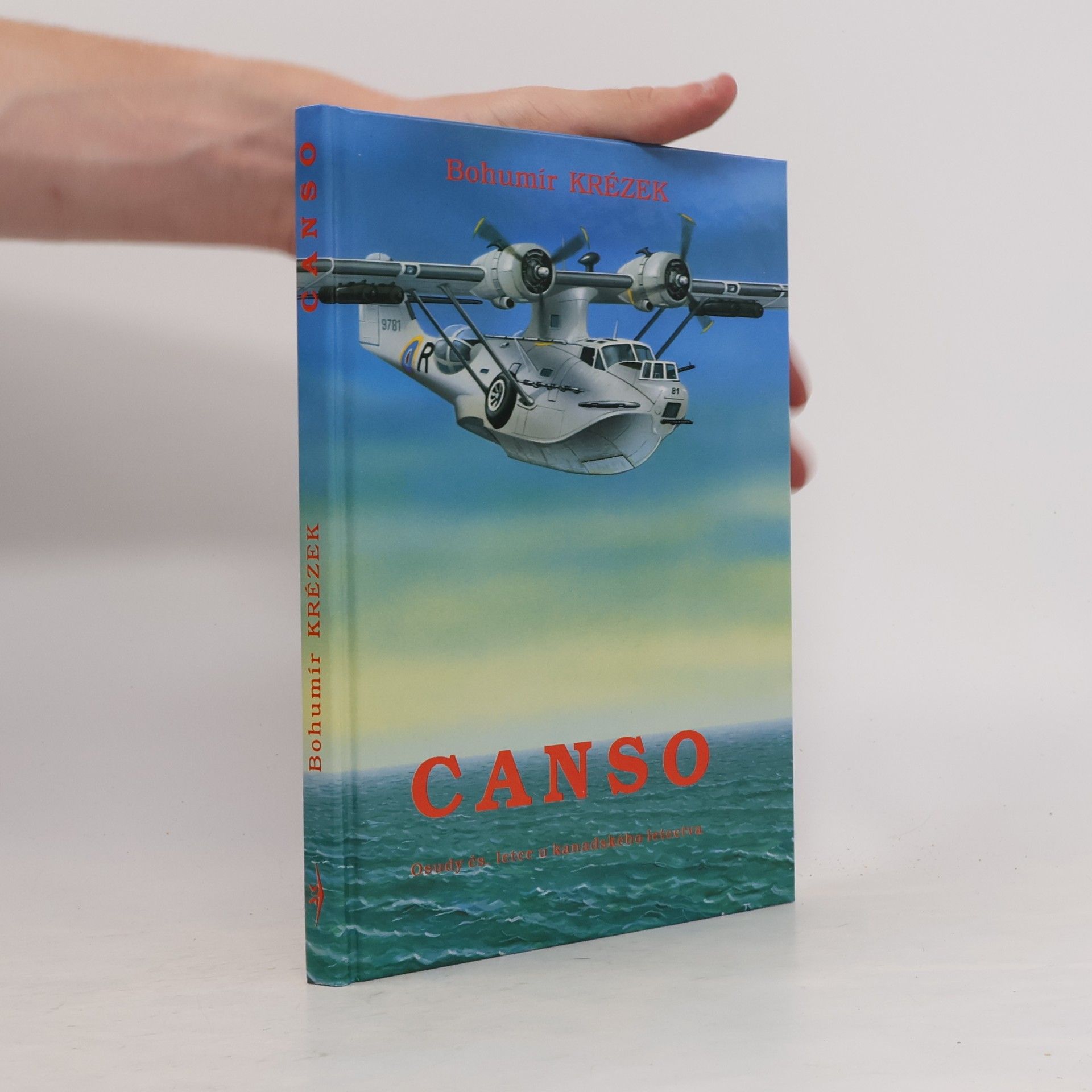 Bohumír Krézek CANSO. Osudy čs. letce u kanadského letectva