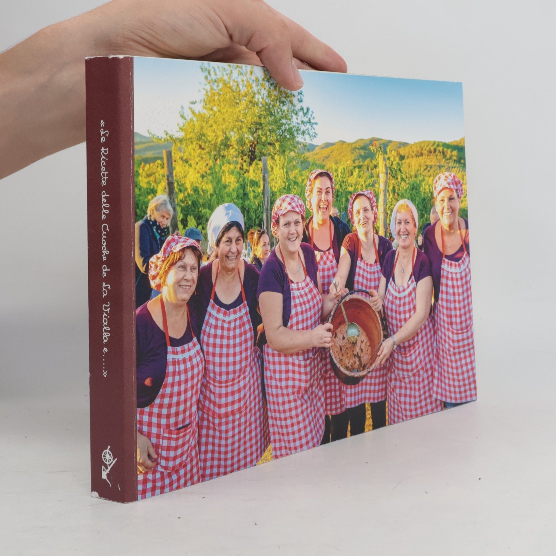 Kolektiv autorů Le Ricette delle Cuoche de la Vialla e....