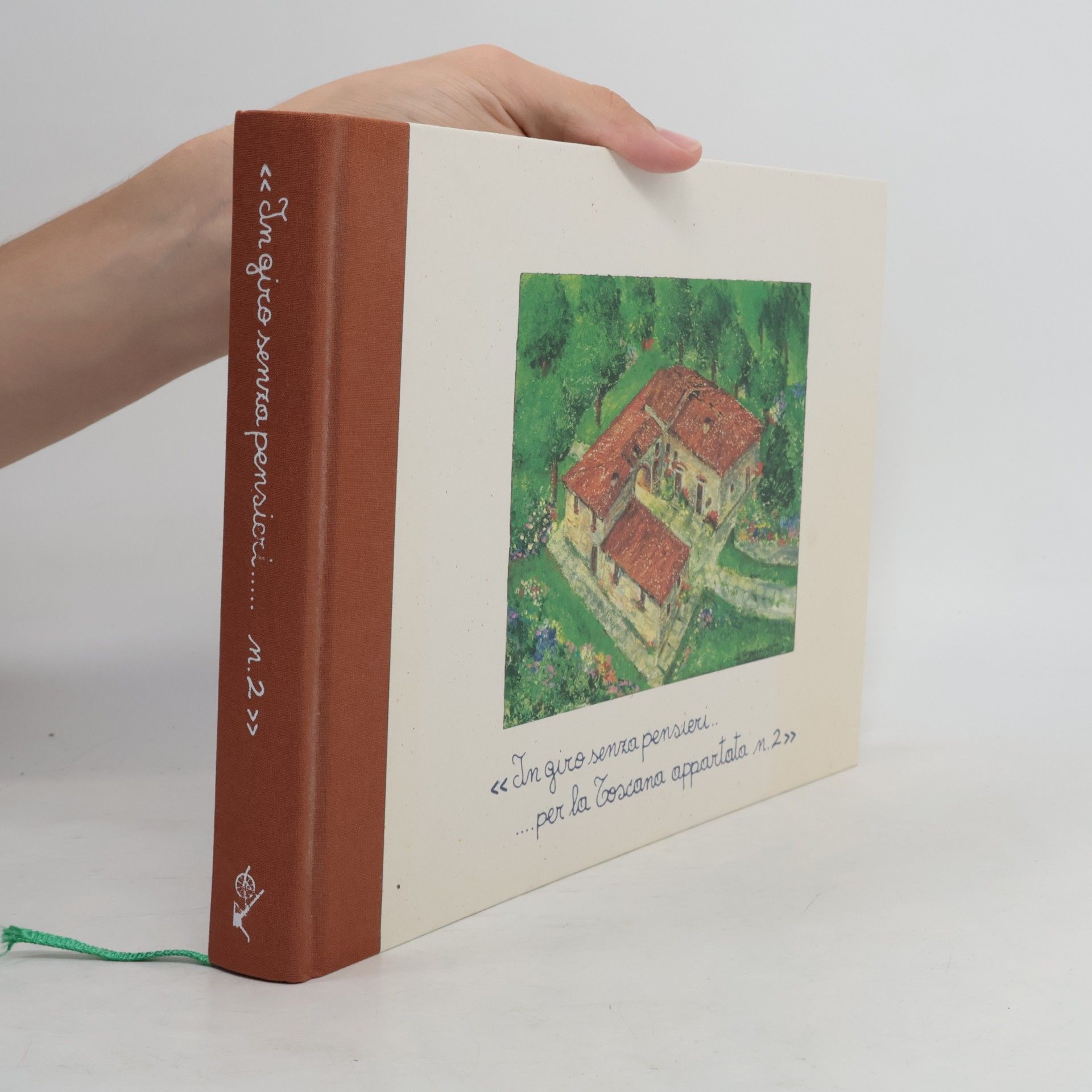 Autores varios In giro senza pensieri... per la Toscana appartata n.2