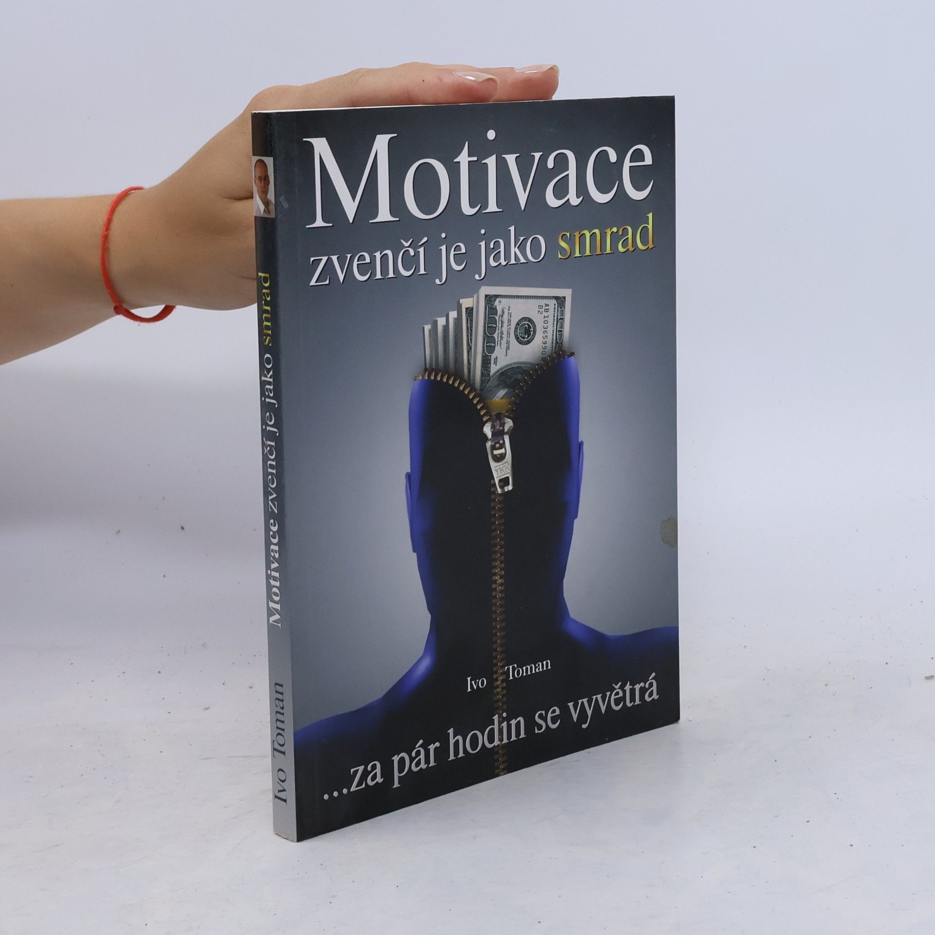 Ivo Toman Motivace zvenčí je jako smrad