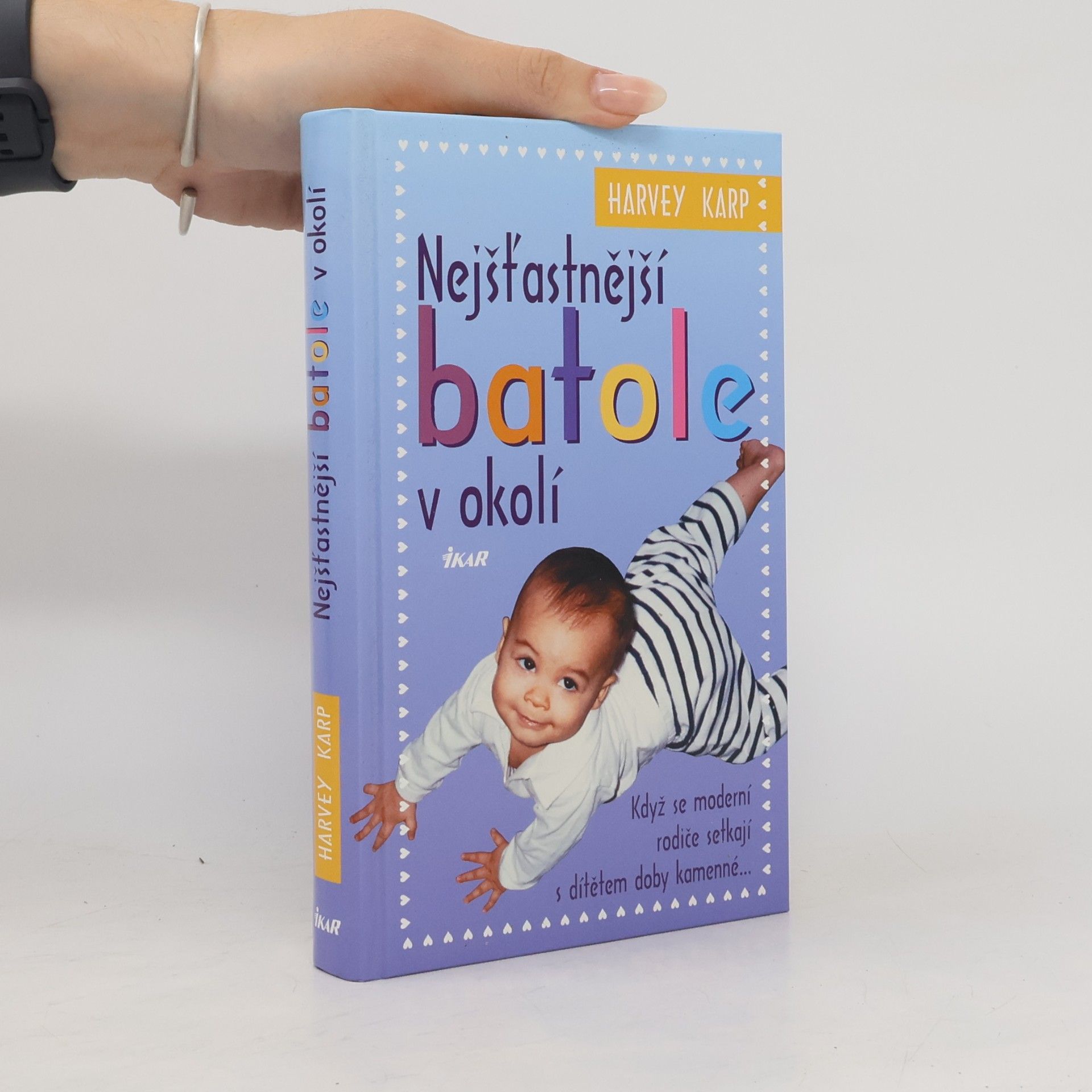 Harvey Karp Nejšťastnější batole v okolí