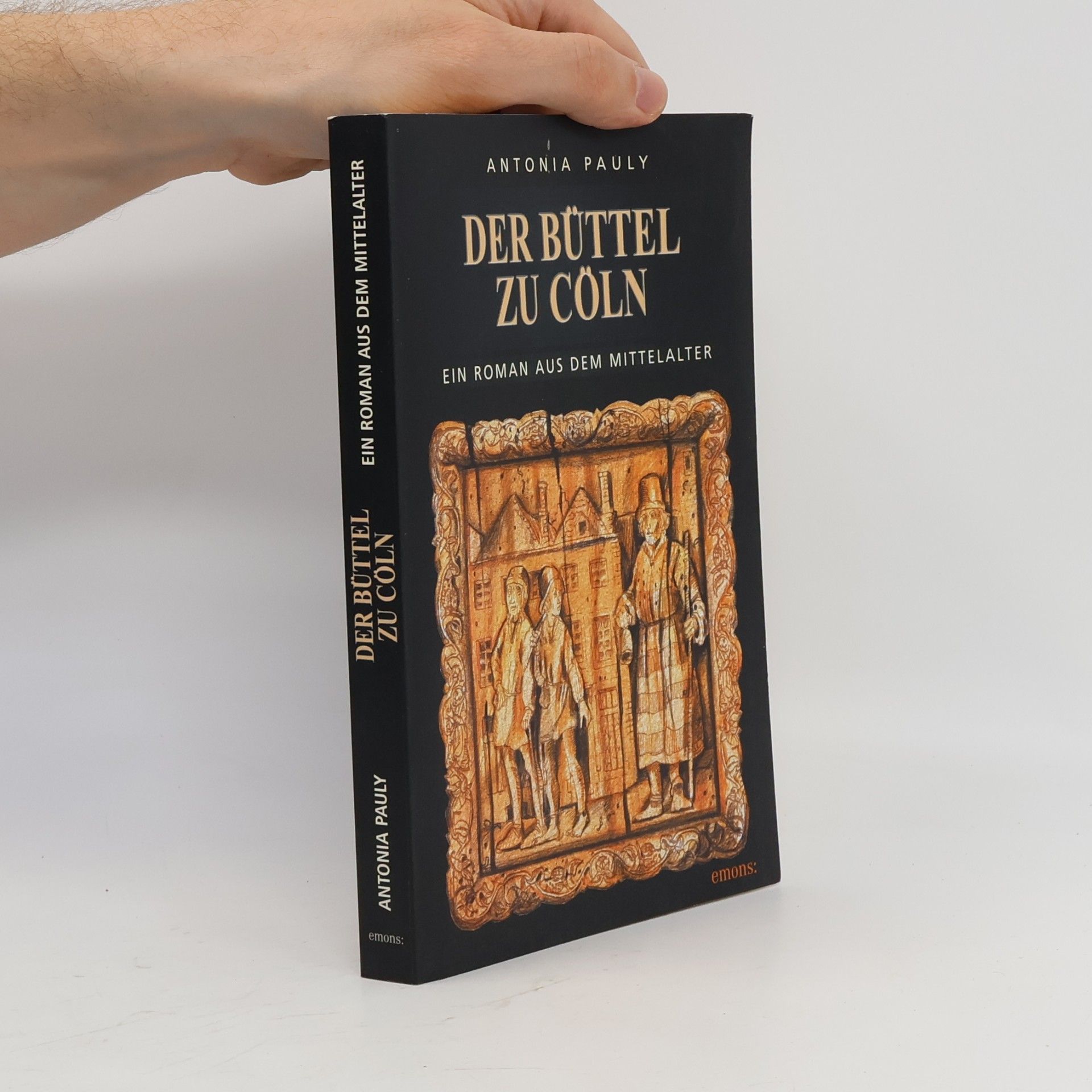 Antonia Pauly Der Büttel zu Cöln