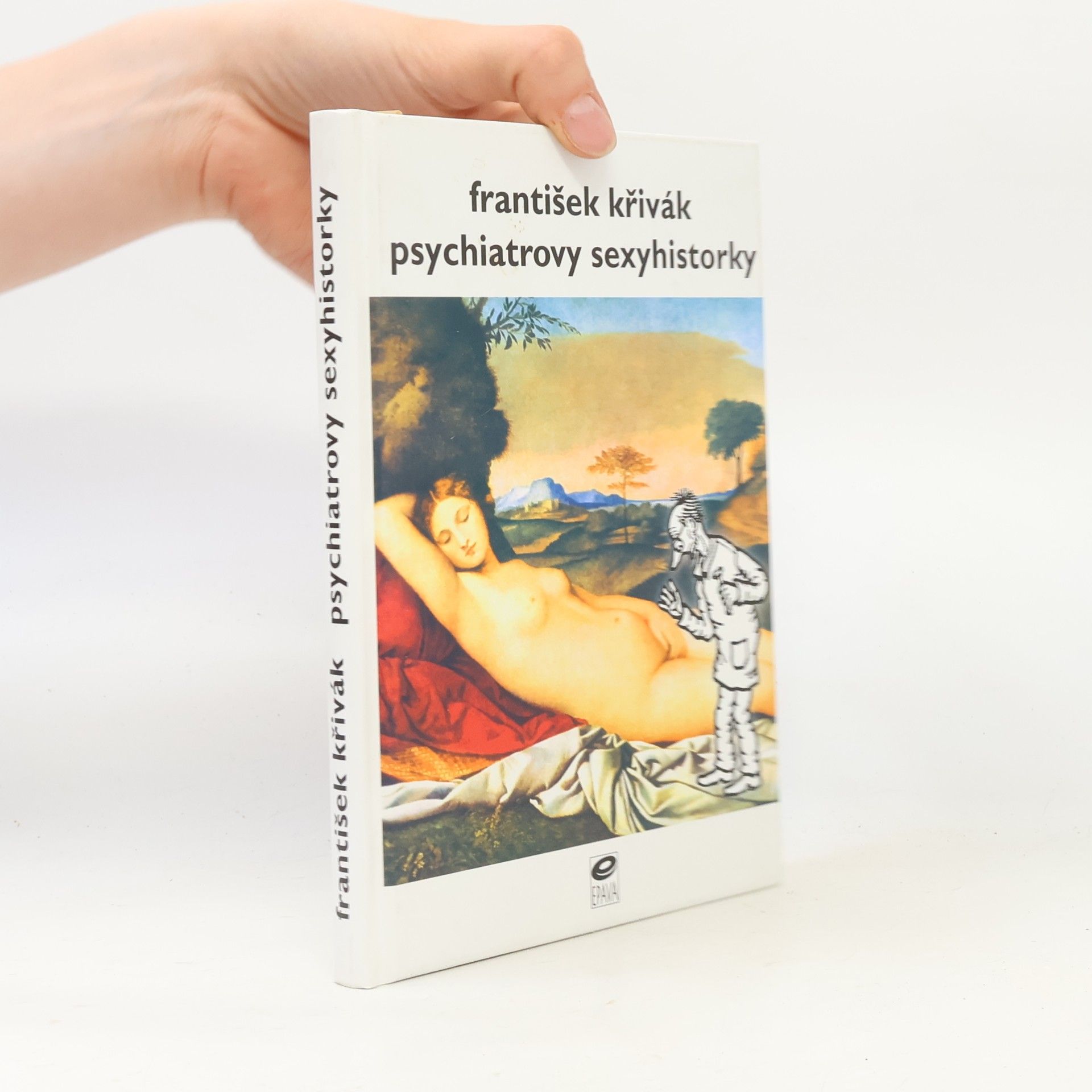 František Křivák Psychiatrovy sexyhistorky