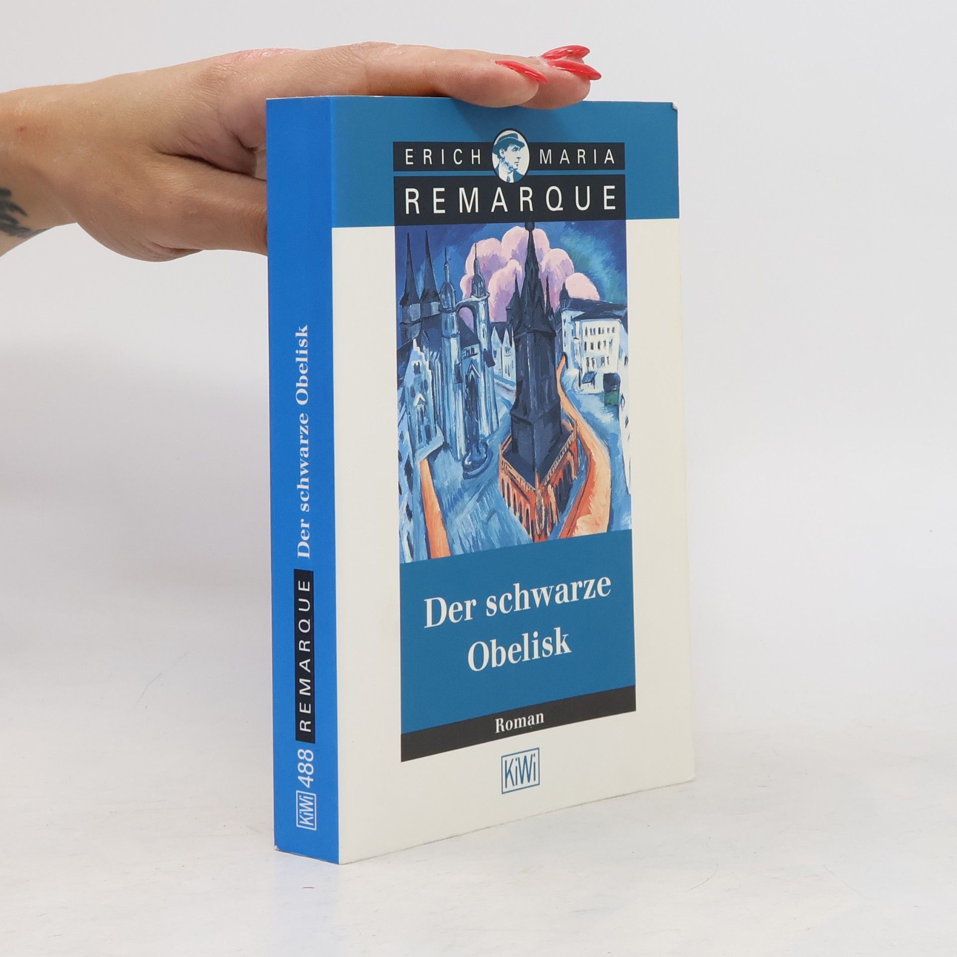 Erich Maria Remarque Der schwarze Obelisk : Geschichte einer verspäteten Jugend