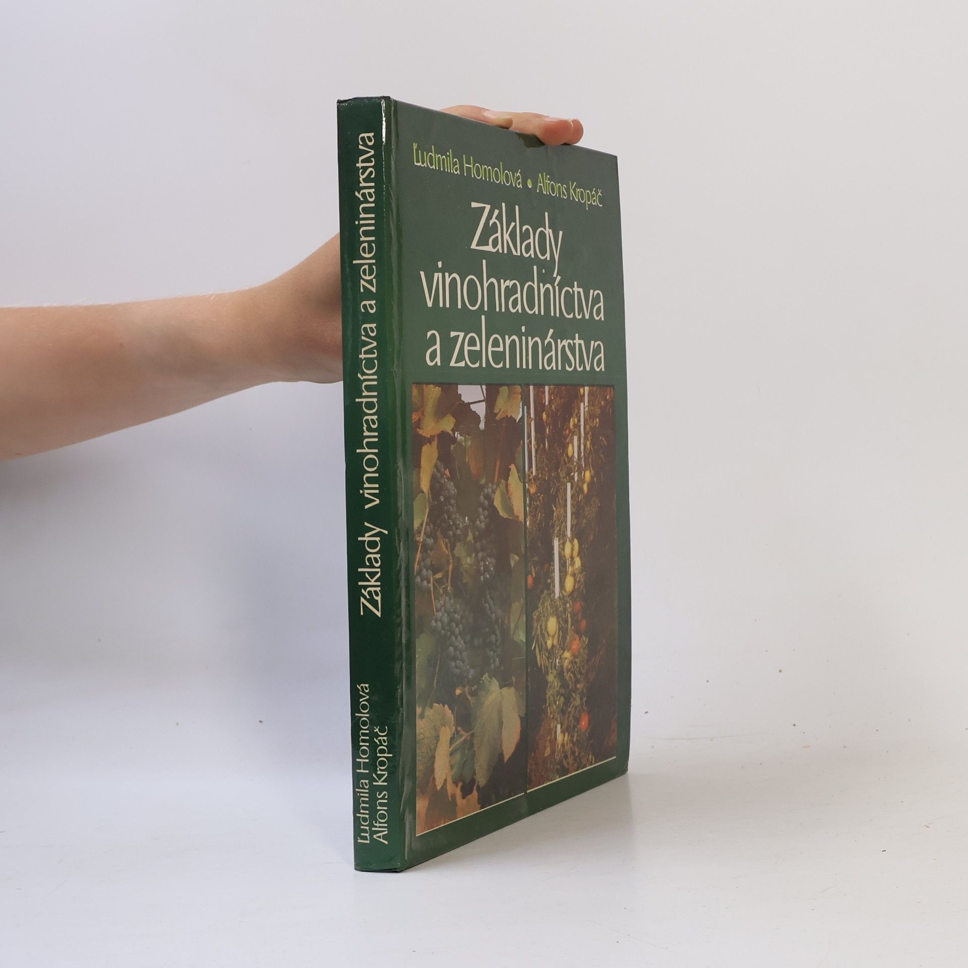 Ľudmila Homoľová Základy vinohradníctva a zeleninárstva
