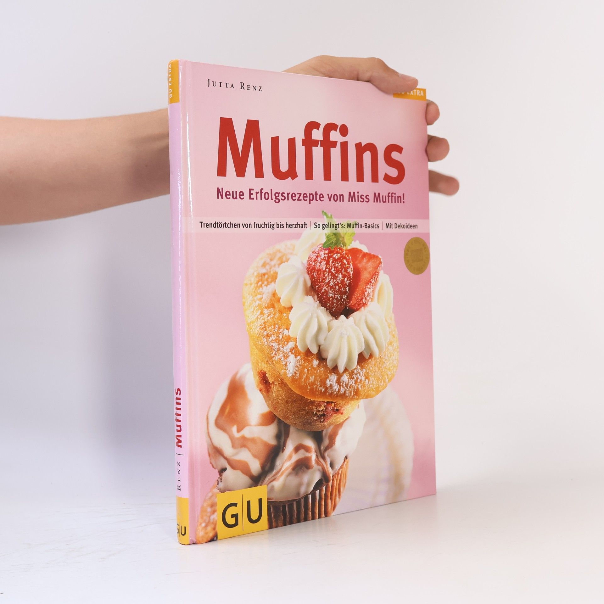 Jutta Renz Muffins. Neue Erfolgsrezepte von Miss Muffin