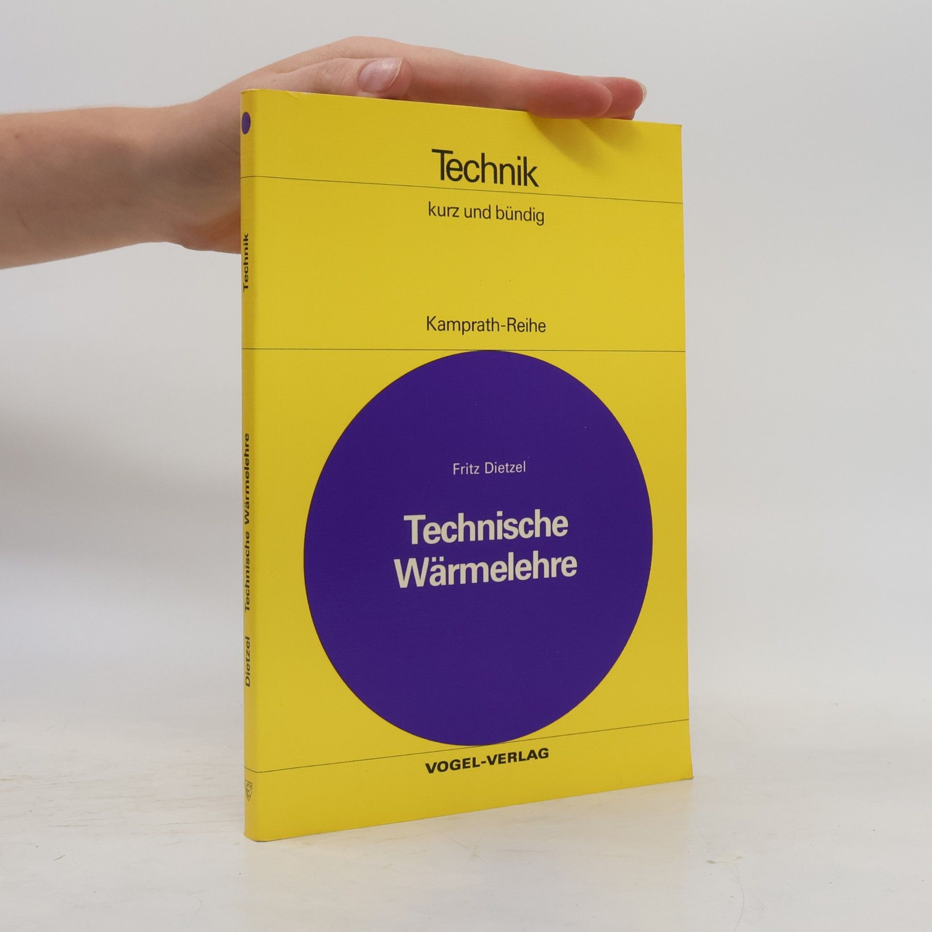 Fritz Dietzel Kamprath-Reihe: Technische Wärmelehre