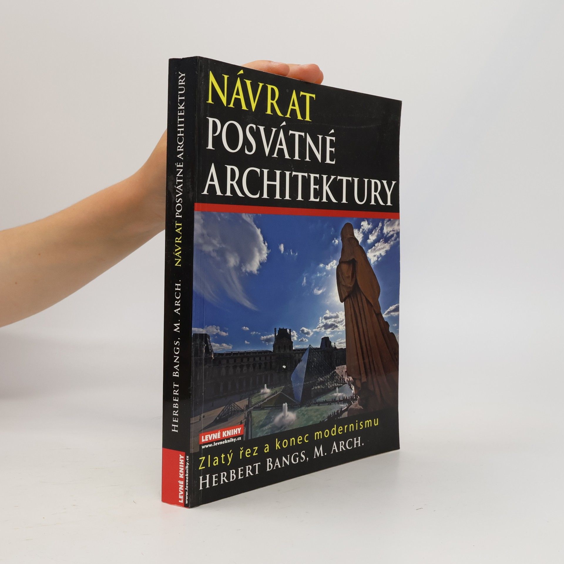 Herbert Bangs Návrat posvátné architektury: Zlatý řez a konec modernismu