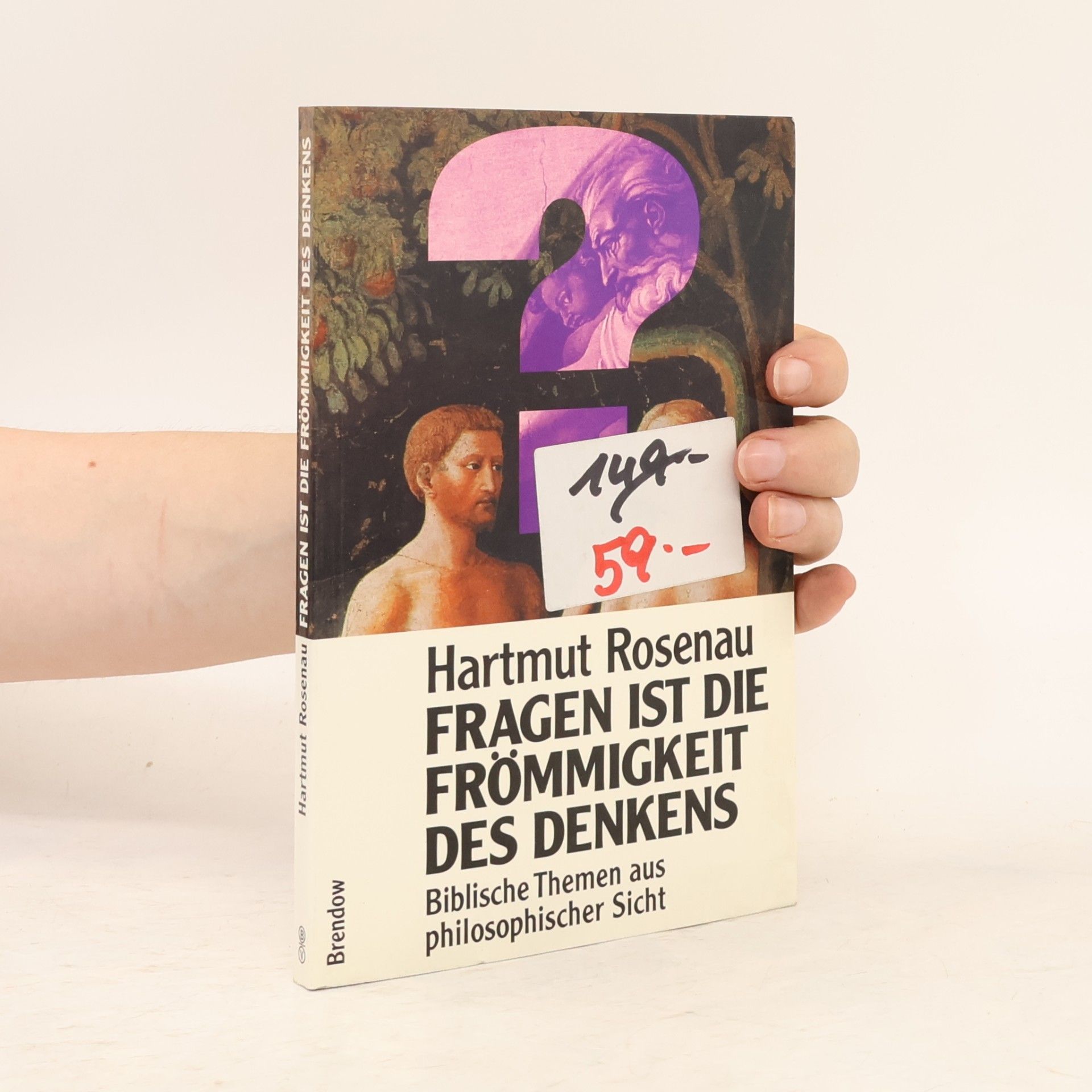 Hartmut Rosenau Fragen ist die Frömmigkeit des Denkens