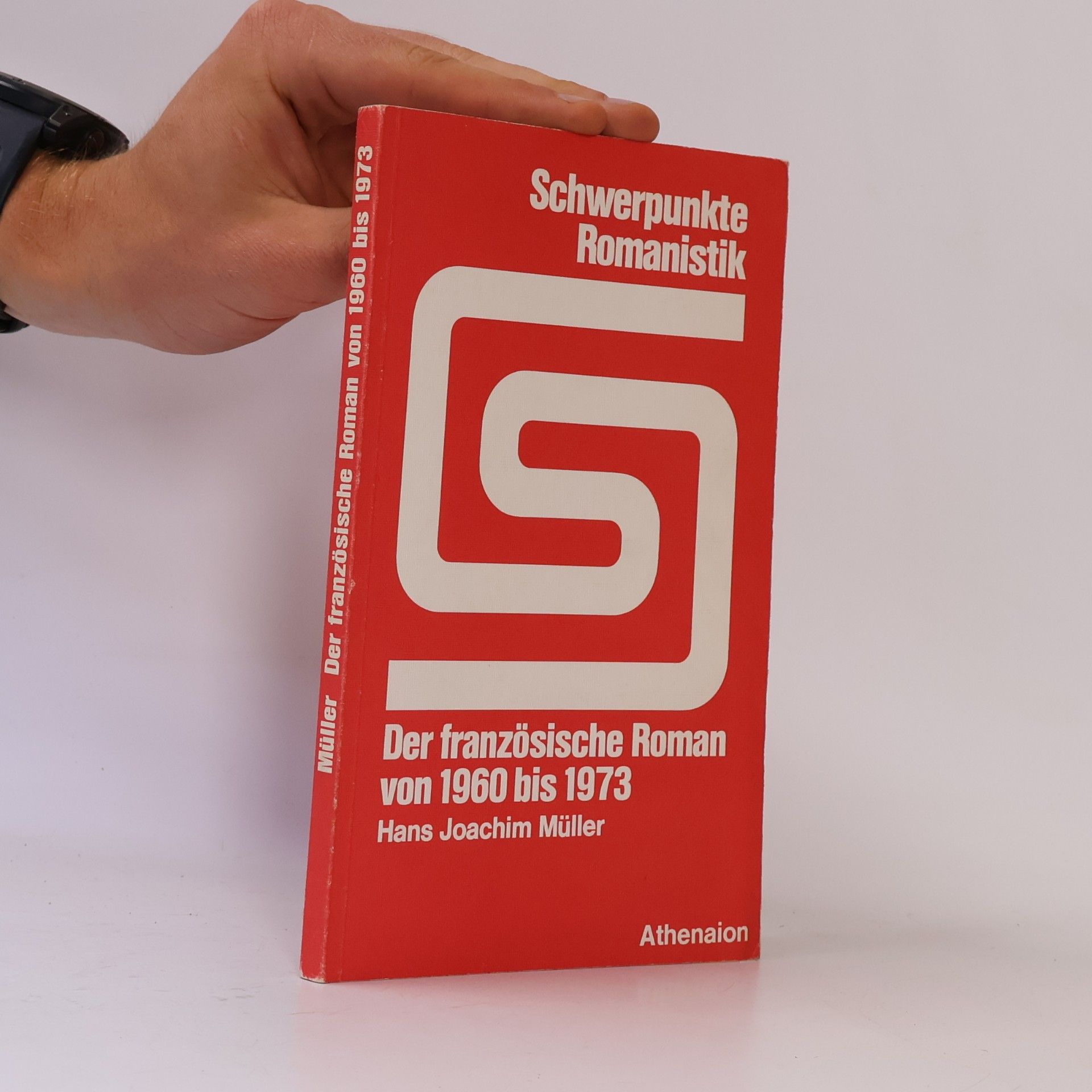 Schwerpunkte Romanistik - 15: Der französische Roman von 1960 bis 1973