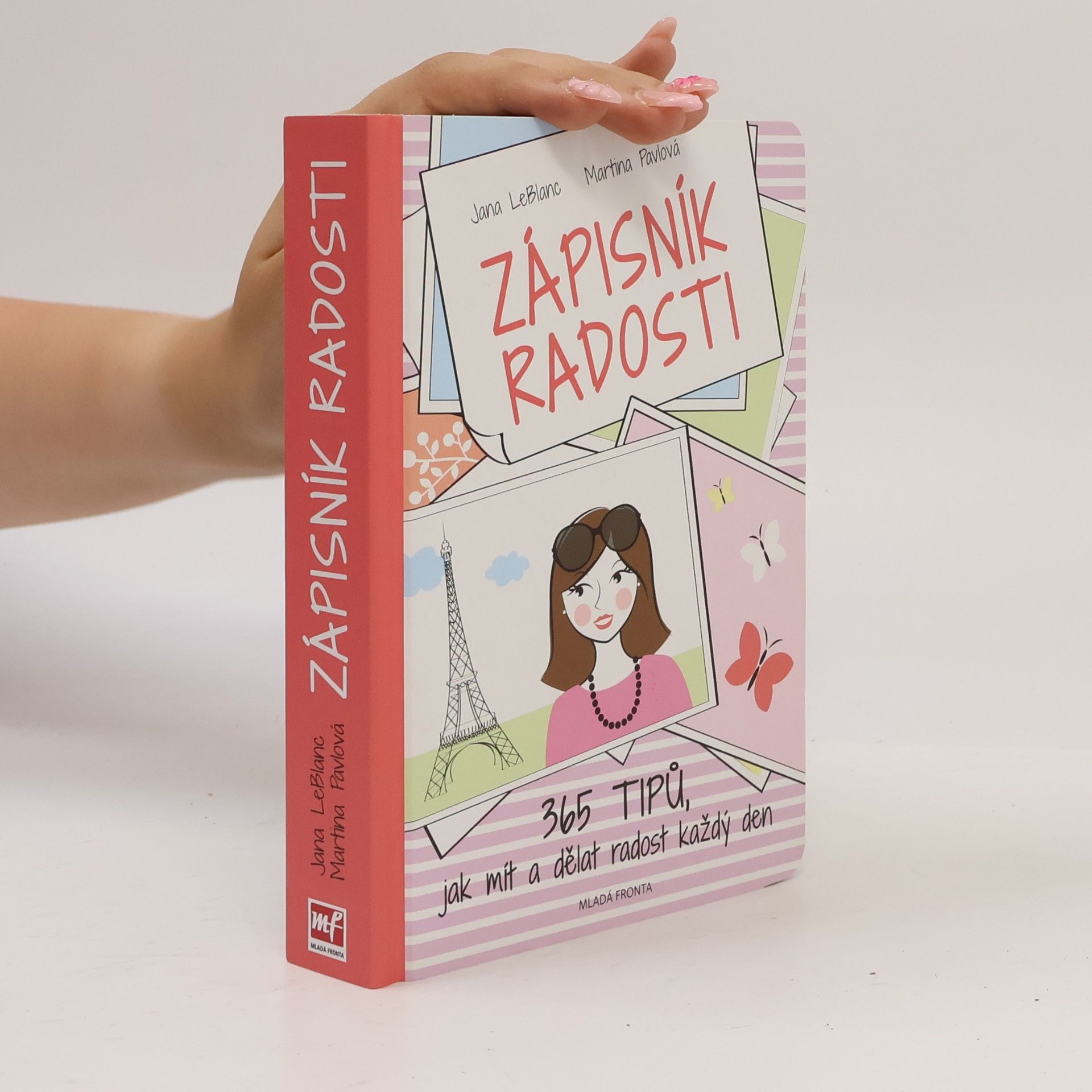 Jana LeBlanc Zápisník radosti - 365 tipů, jak mít a dělat radost každý den