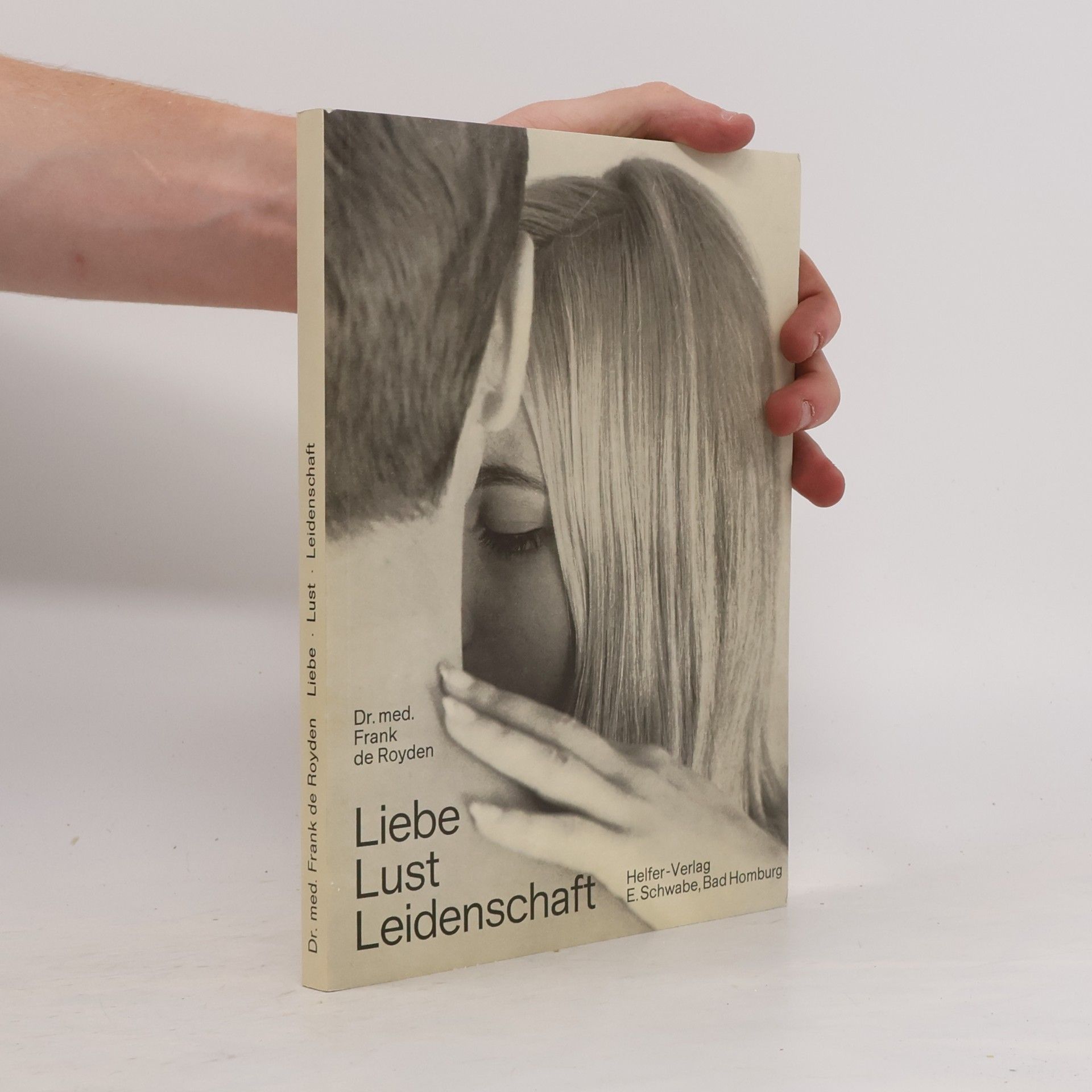Frank de Royden Liebe, Lust, Leidenschaft