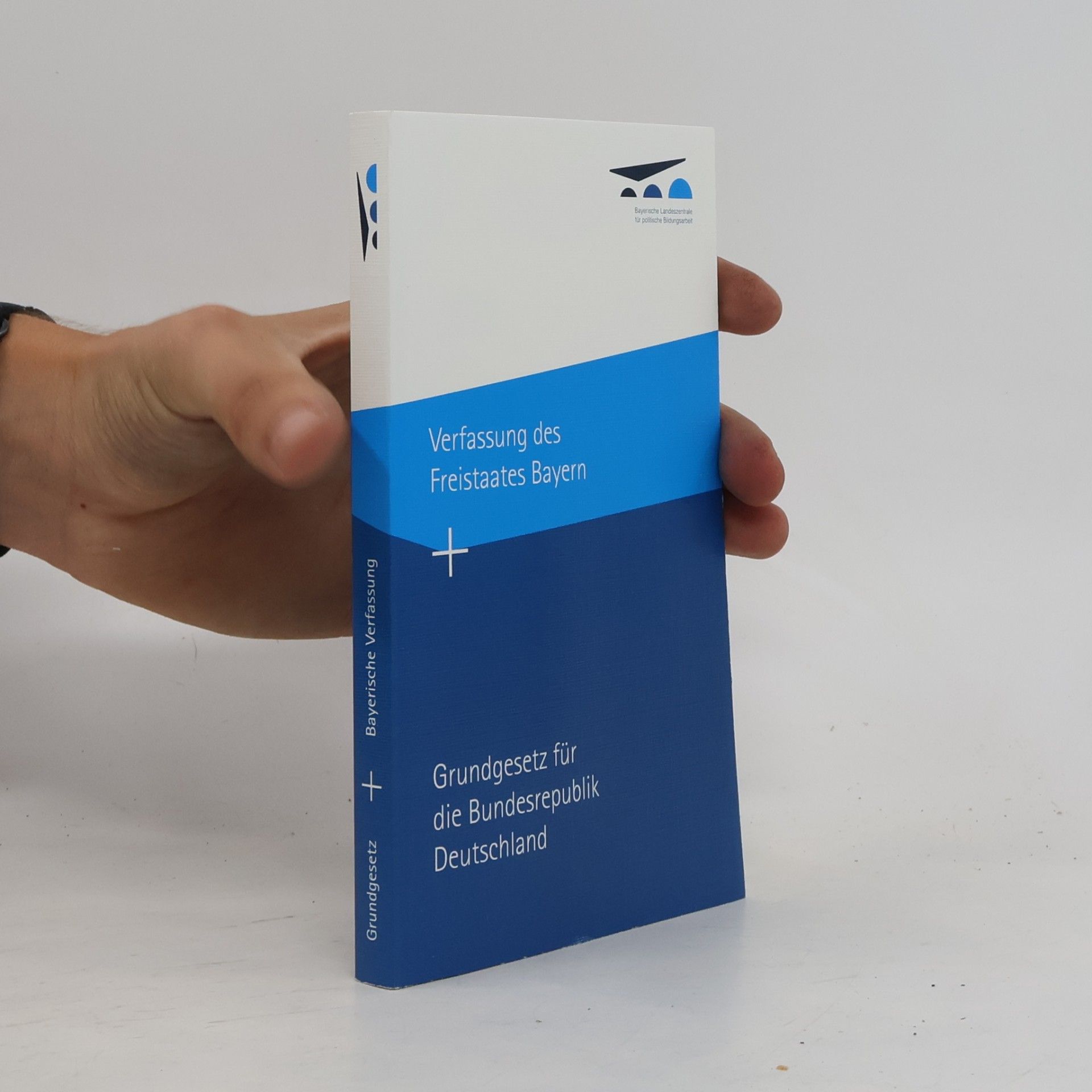 Autorenkollektiv Verfassung des Freistaates Bayern + Grundgesetz für die Bundesrepublik Deutschland