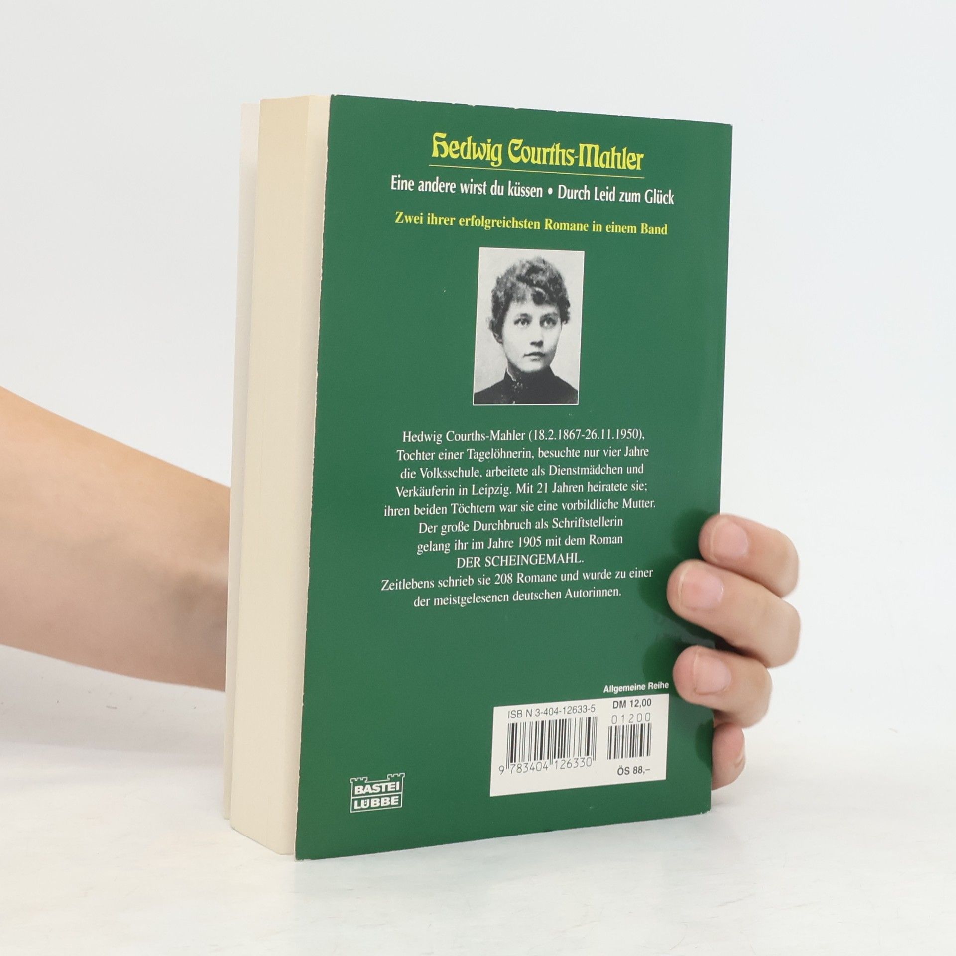 Hedwig Courths-Mahler Eine andere wirst du küssen. Durch Leid zum Glück. 2 Romane in 1 Bd.