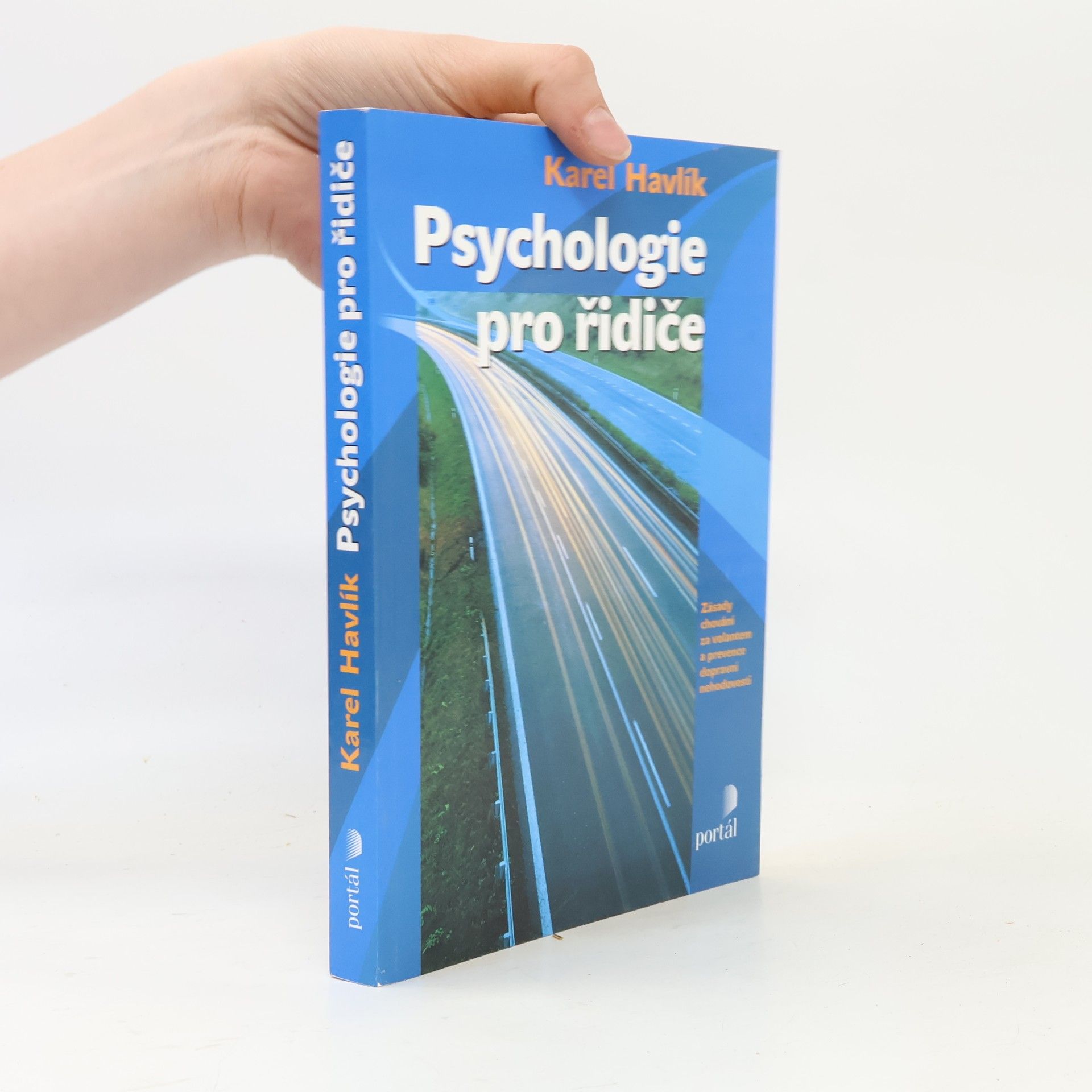 Karel Havlík Psychologie pro řidiče: Zásady chování za volantem a prevence dopravní nehodovosti