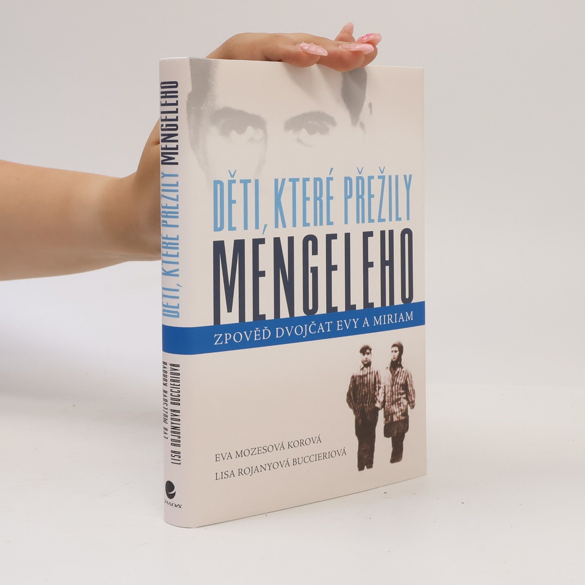 Eva Mozes Kor Děti, které přežily Mengeleho: Zpověď dvojčat Evy a Miriam
