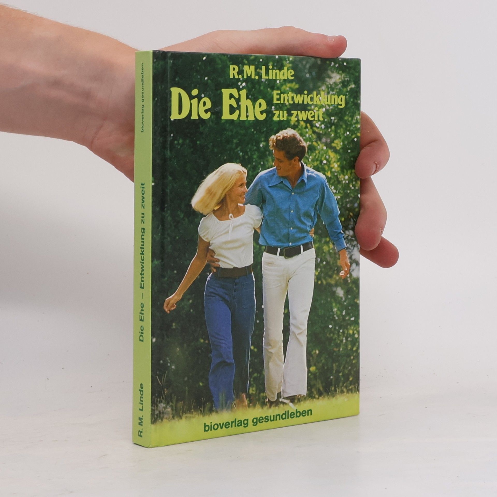Renate M. Linde Die Ehe - Entwicklung zu zweit