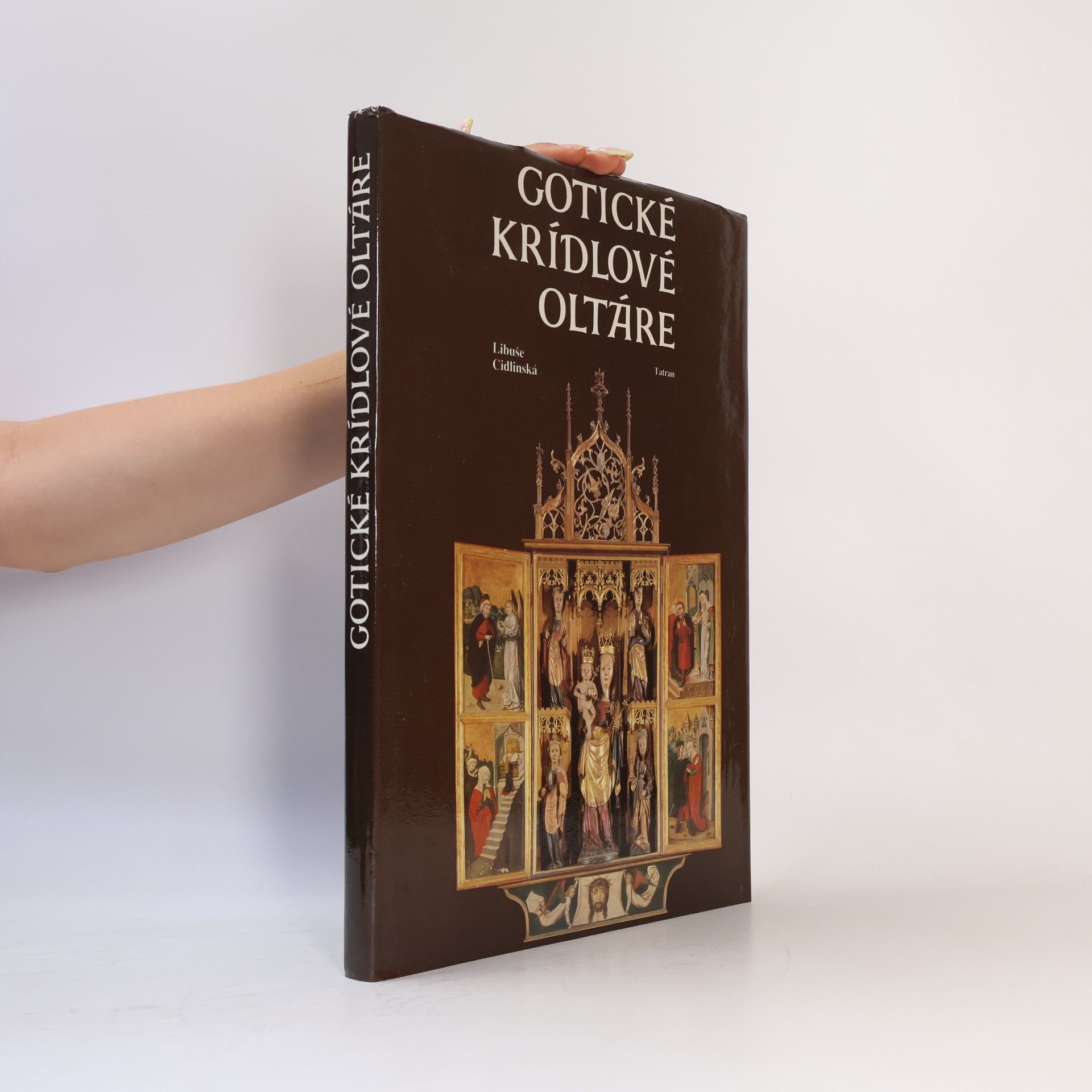 Libus e. Cidlinska Gotické krídlové oltáre na Slovensku
