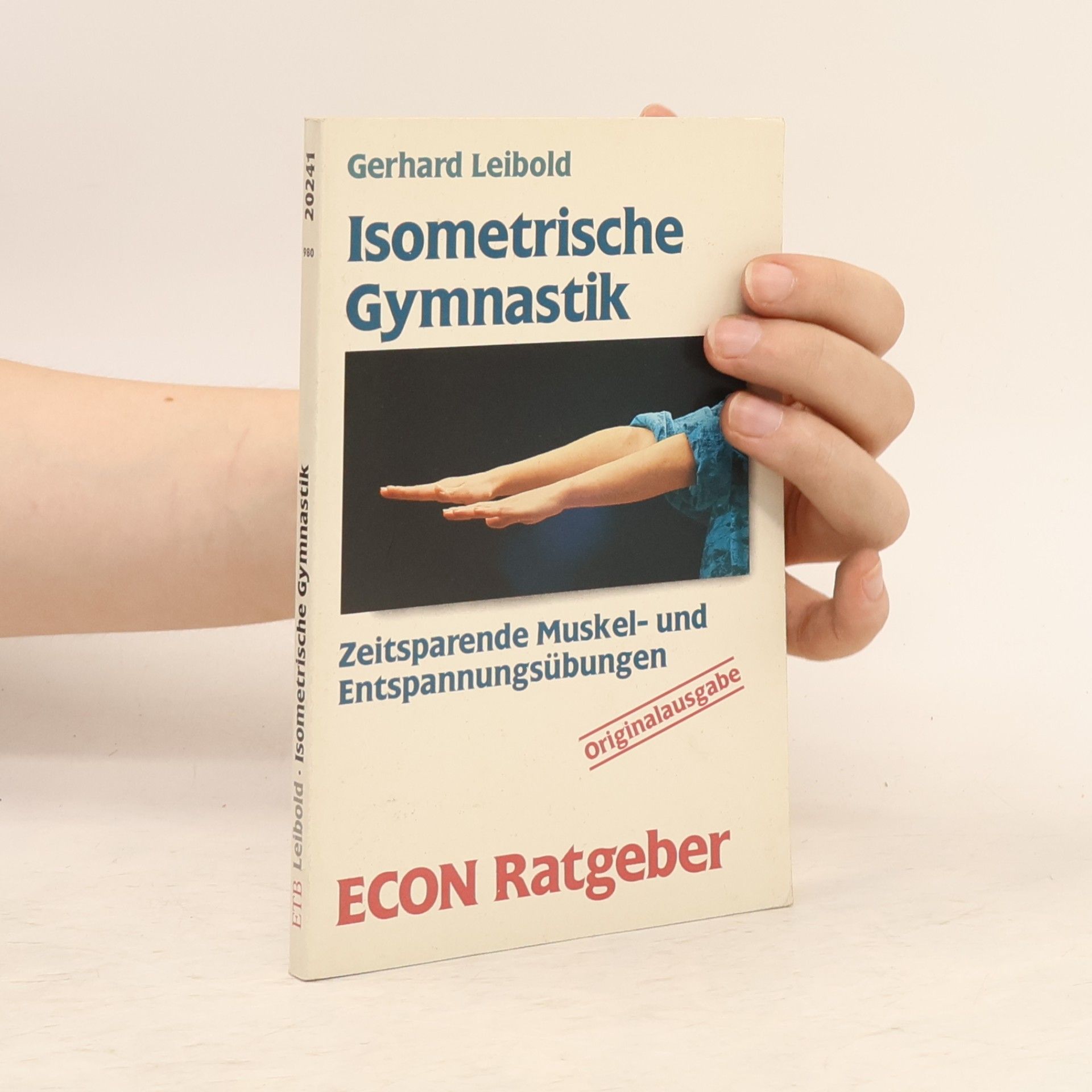 Gerhard Leibold Isometrische Gymnastik - Originalausgabe