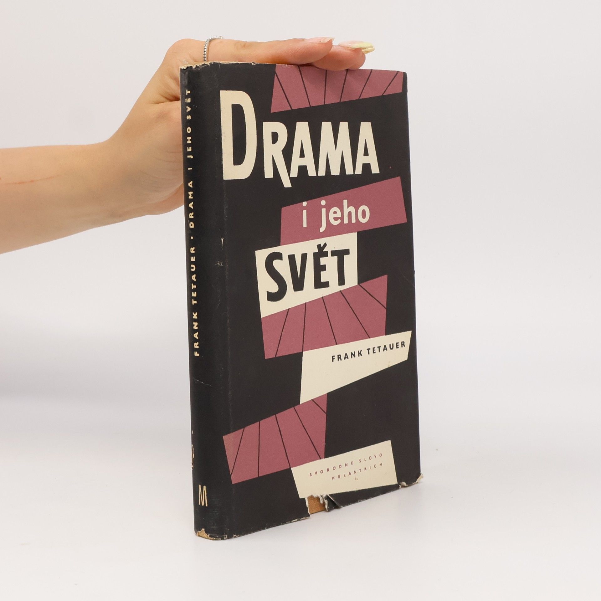 Frank Tetauer Drama i jeho svět