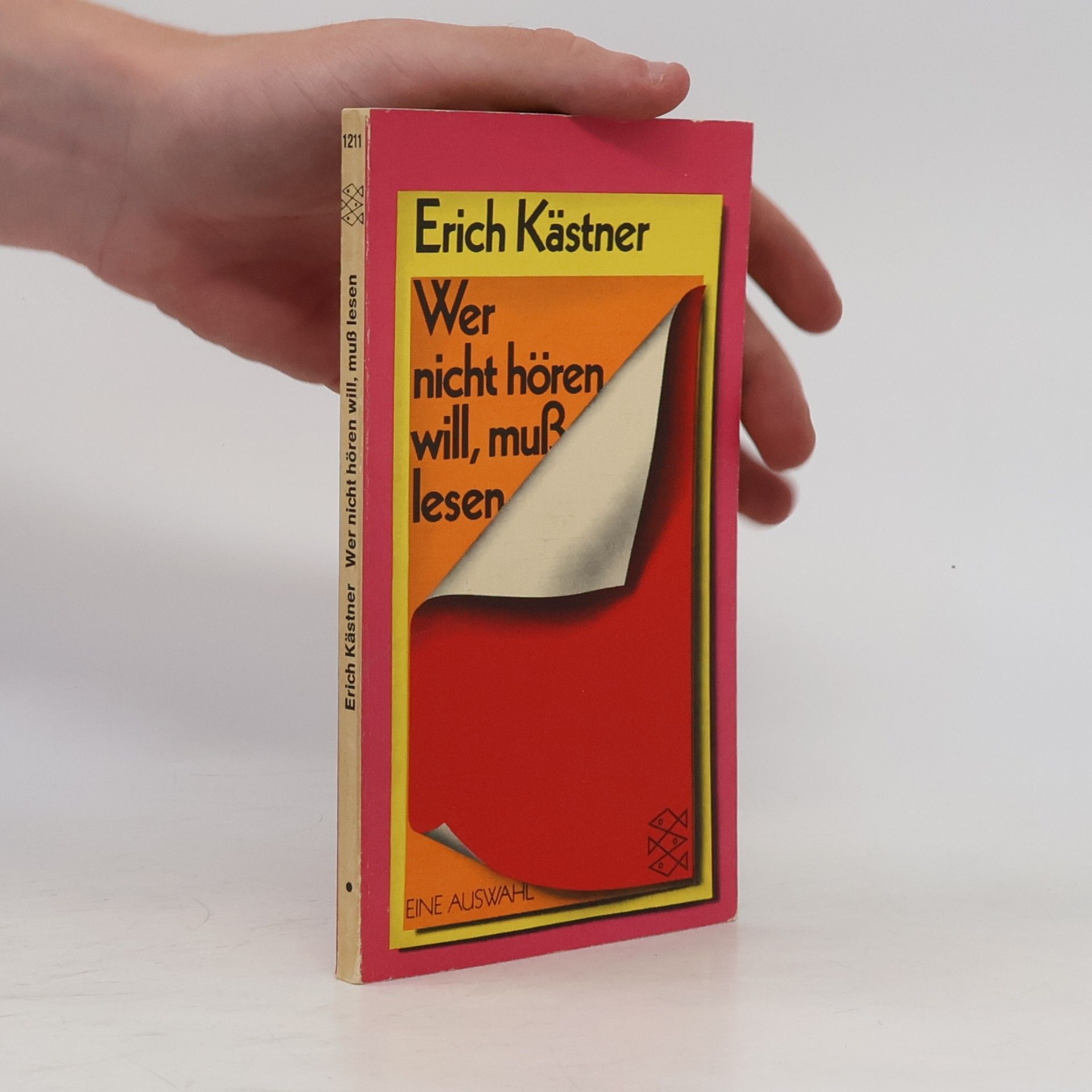 Erich Kästner Wer nicht hören will, muss lesen