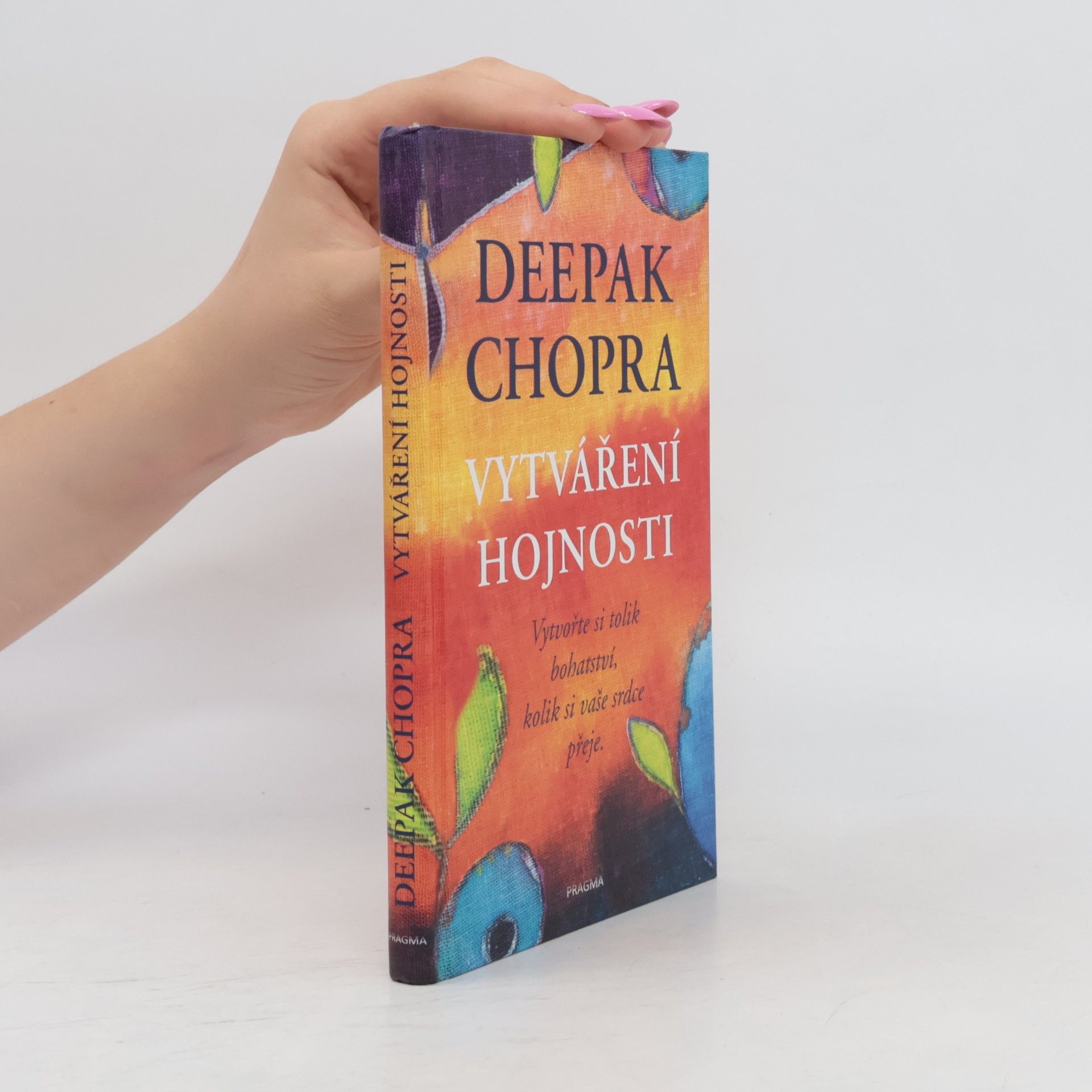 Deepak Chopra Vytváření hojnosti