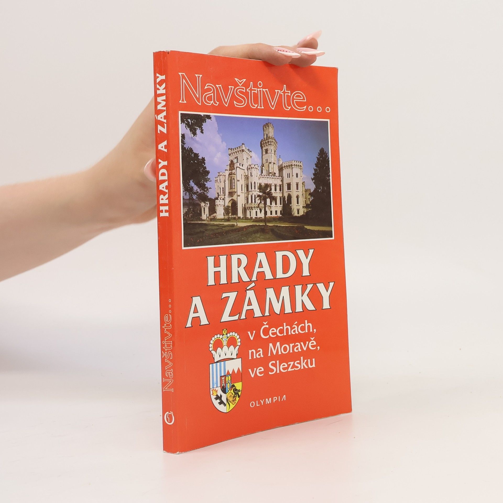 Various authors Hrady a zámky v Čechách, na Moravě, ve Slezsku