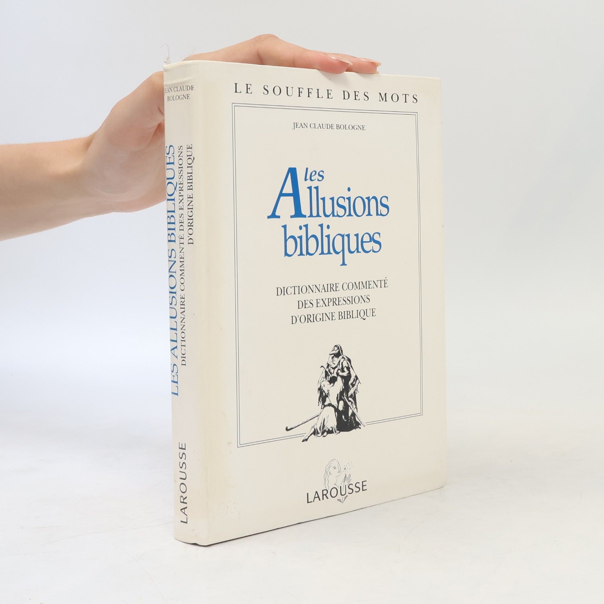 Jean Claude Bologne Le Souffle des mots: Les allusions bibliques