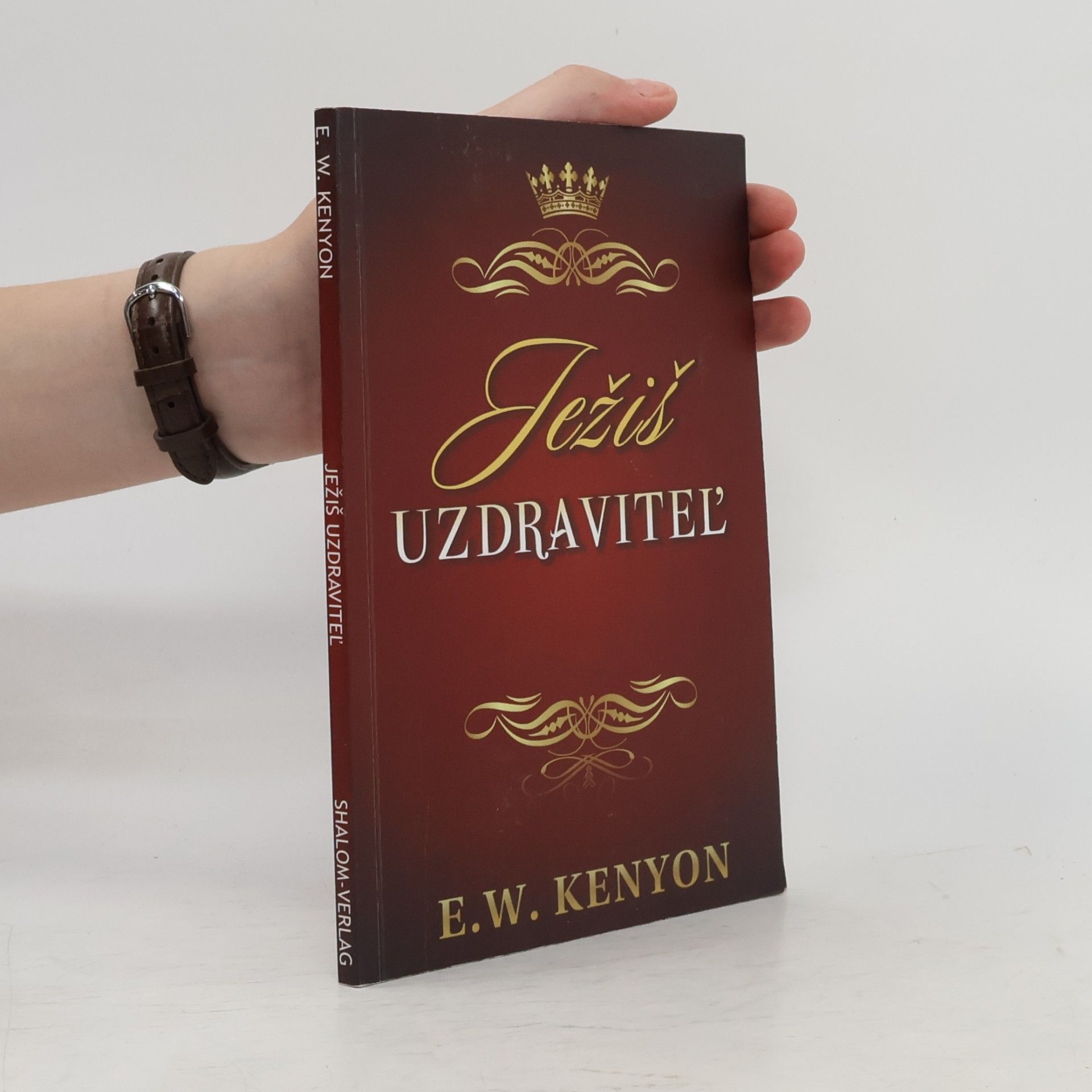 E. W. Kenyon Ježiš Uzdraviteľ