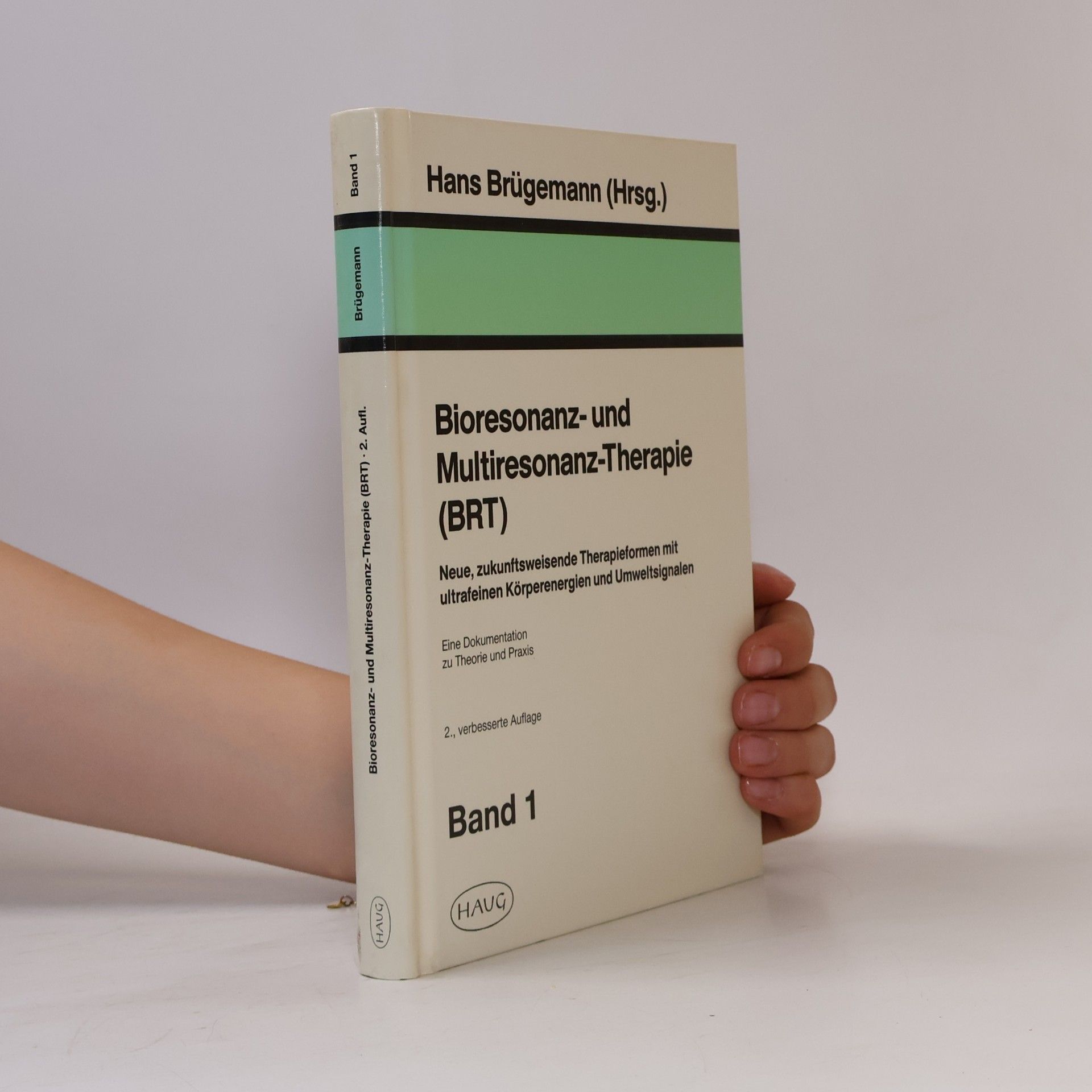 Hans Brügemann Bioresonanz- und Multiresonanz-Therapie (BRT) - 2., verbesserte Auflage