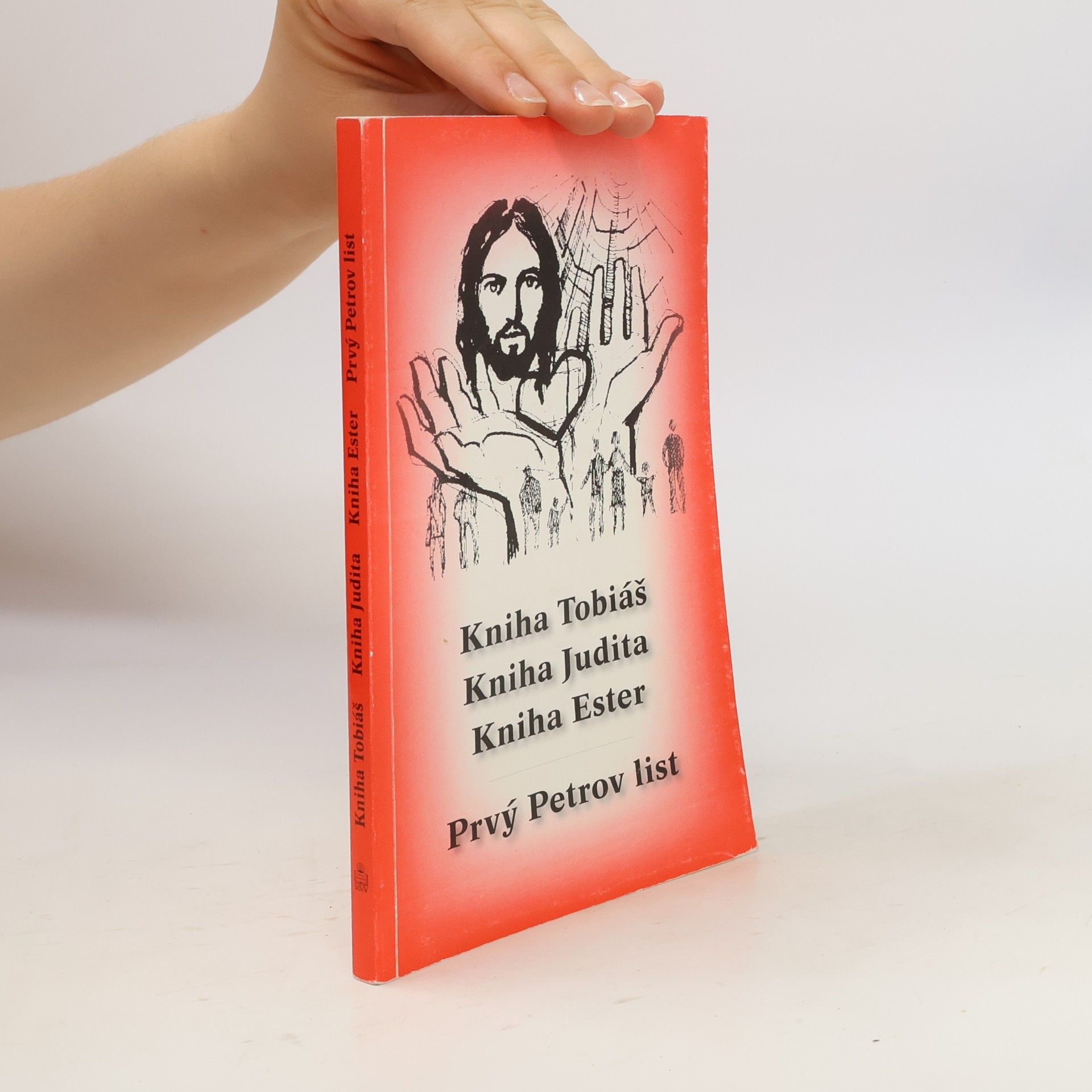 Various authors Kniha Tobiáš. Kniha Judita. Kniha Ester. Prvý Petrov list.