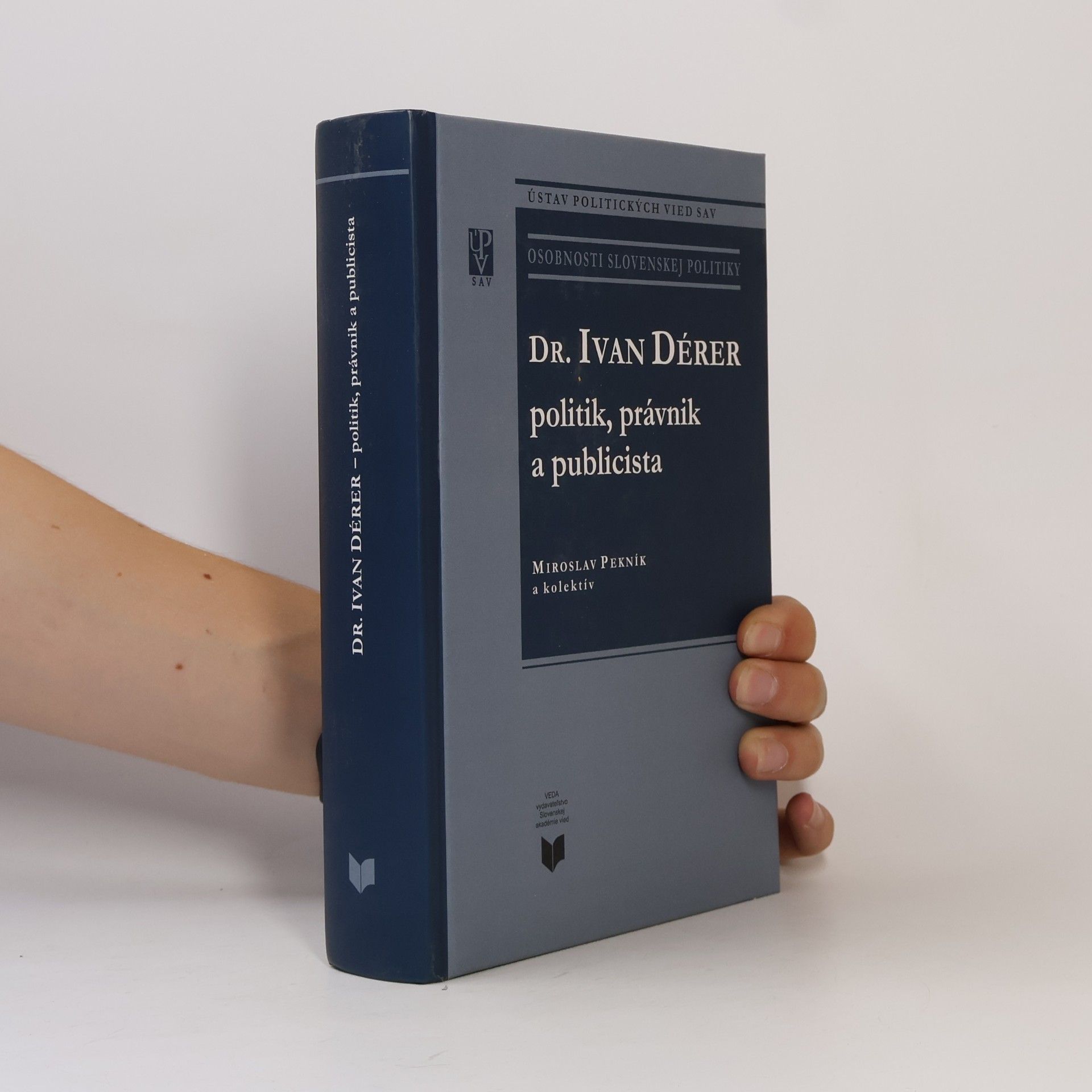 Dr. Ivan Dérer: politik, právnik a publicista