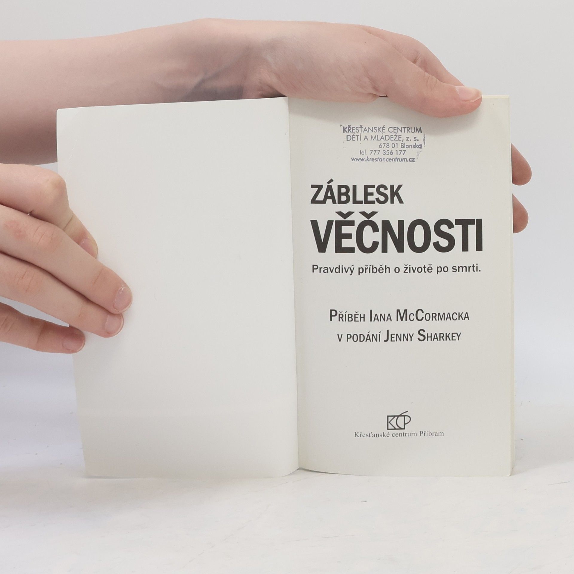 Jenny Sharkey Záblesk věčnosti : pravdivý příběh o životě po smrti