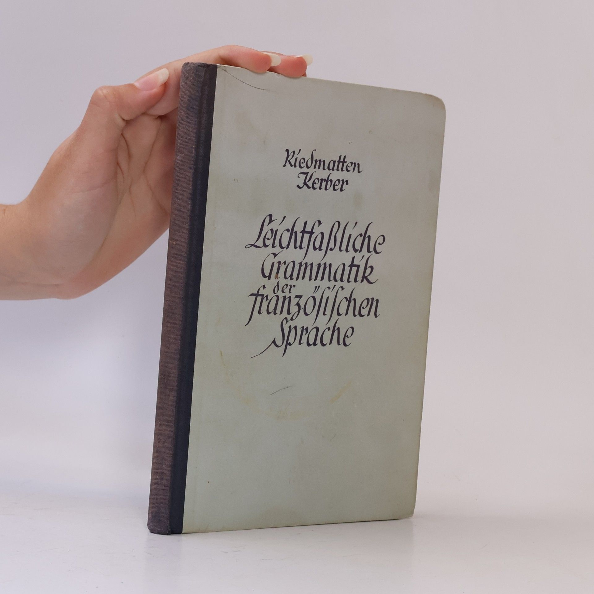 Riedmatten Kerber Leichtfassliche Grammatik der französischen Sprache