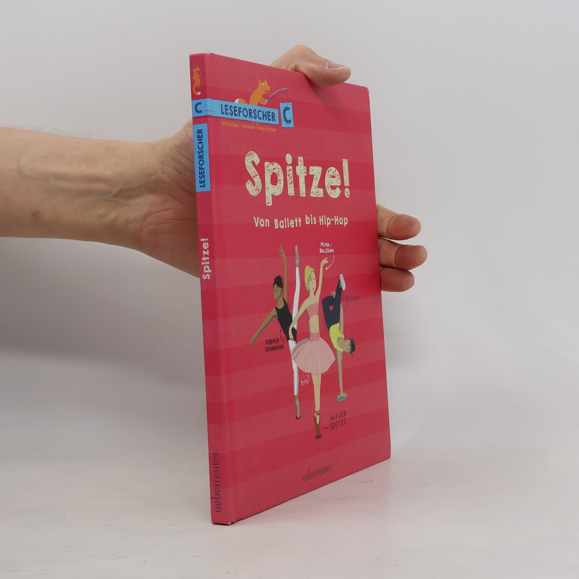 Leseforscher: Spitze! Von Ballett bis Hip-Hop