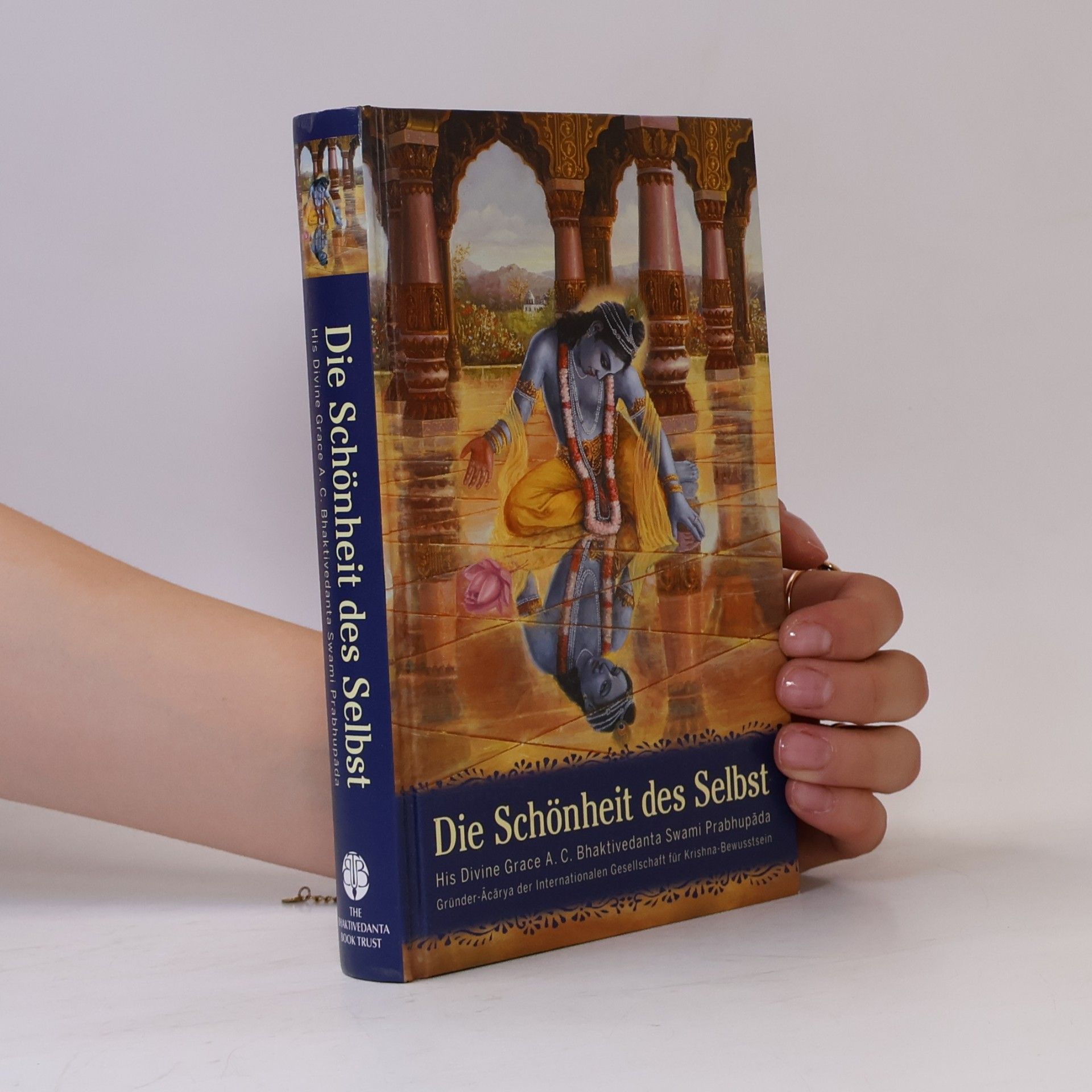 A. C. Bhaktivedanta Swami Prabhupada Die Schönheit des Selbst