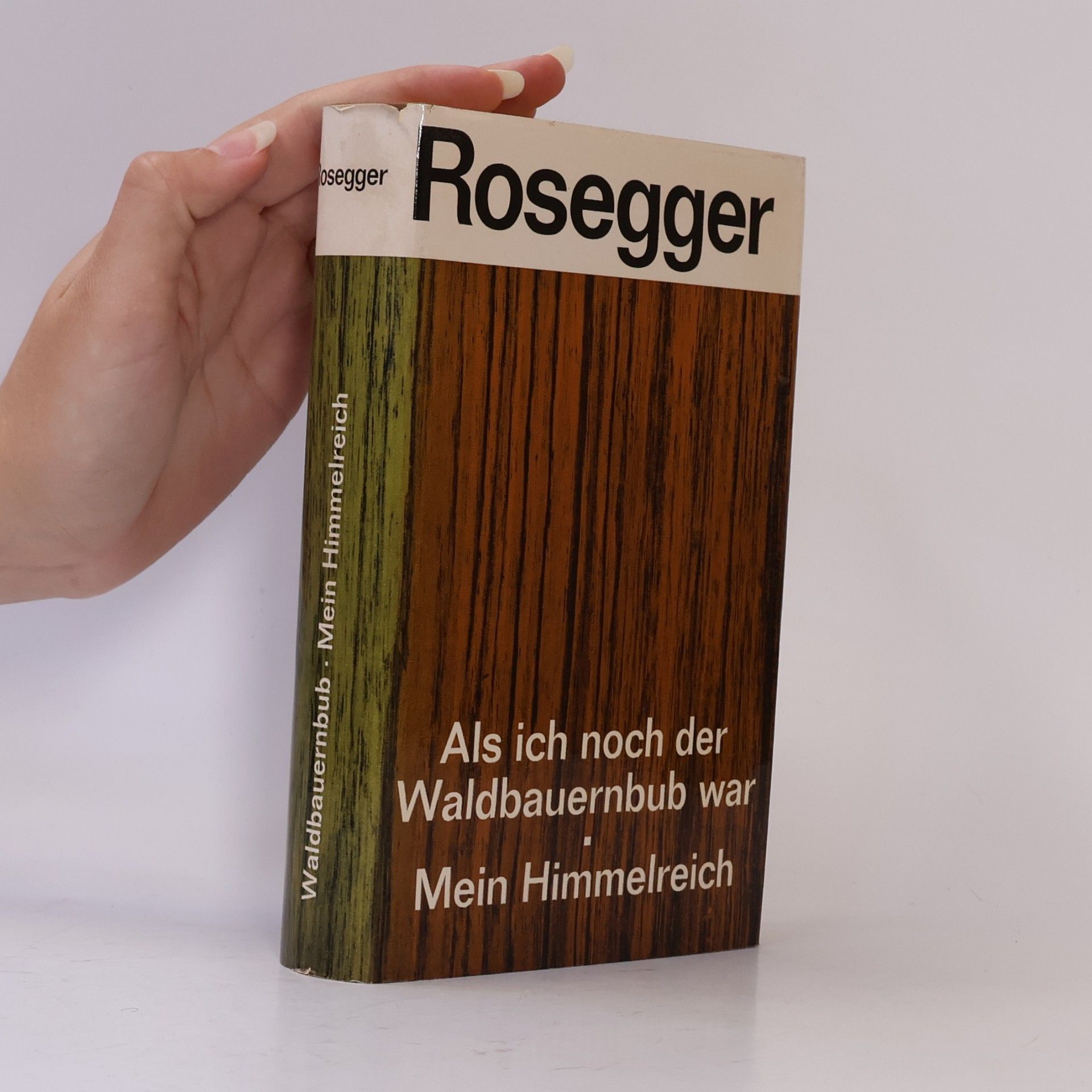 Als ich noch der Waldbauernbub war. Mein Himmelreich