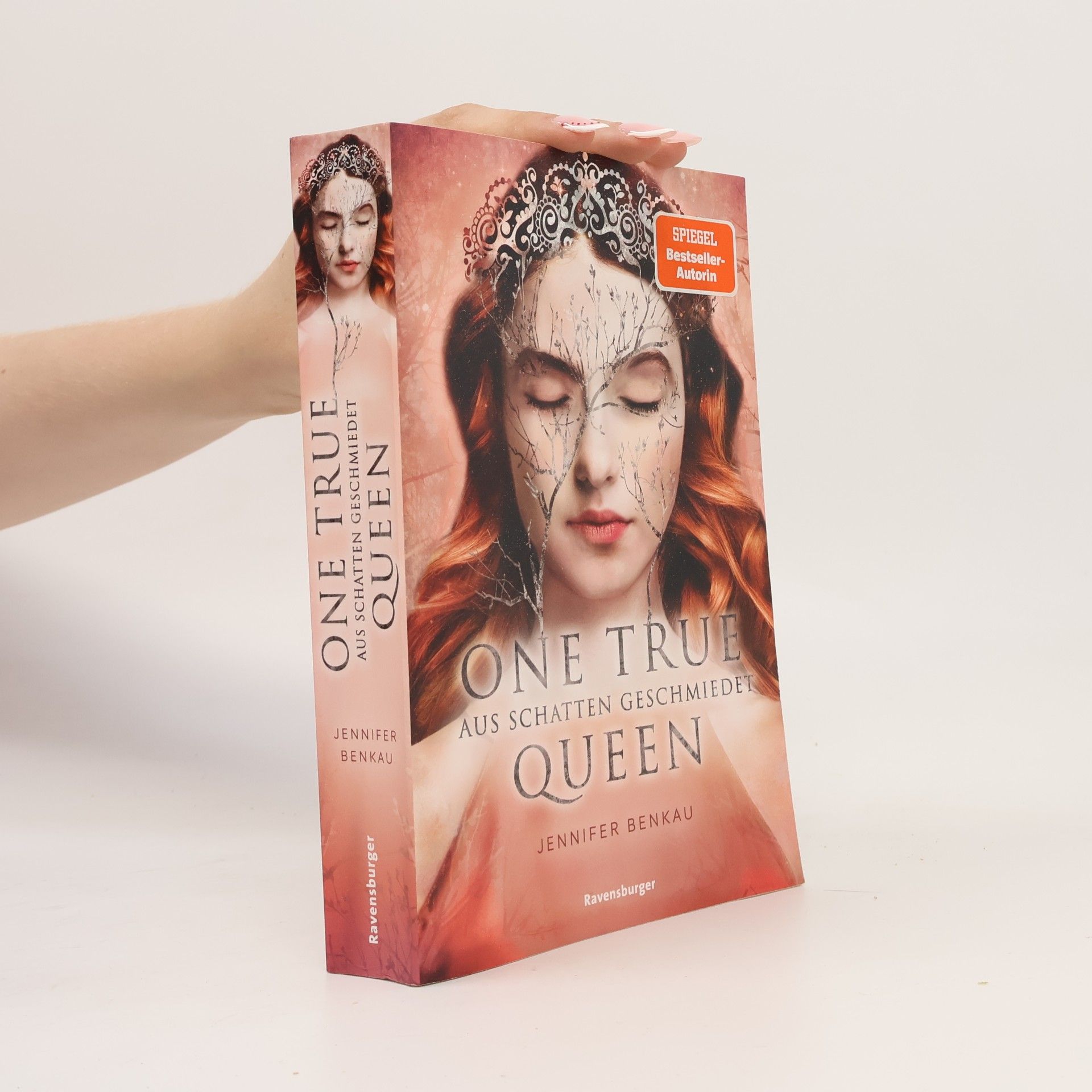 Jennifer Benkau One True Queen. Aus Schatten geschmiedet