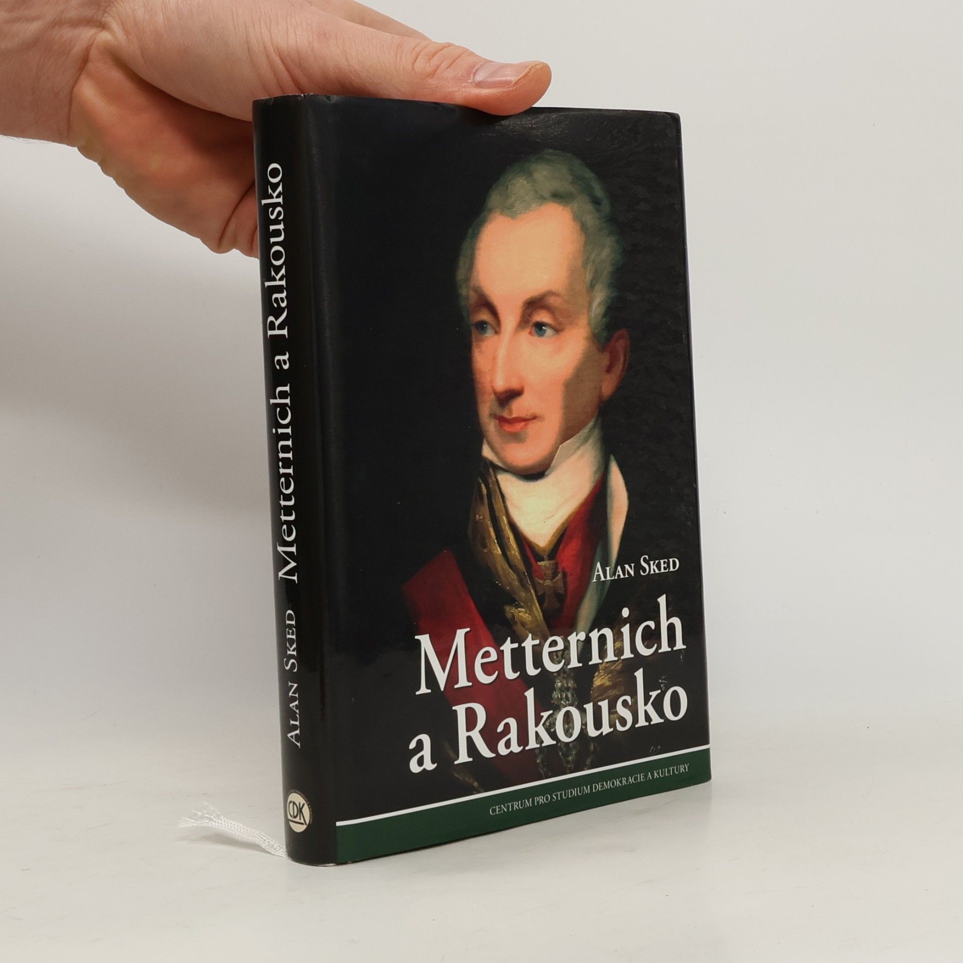 Alan Sked Metternich a Rakousko