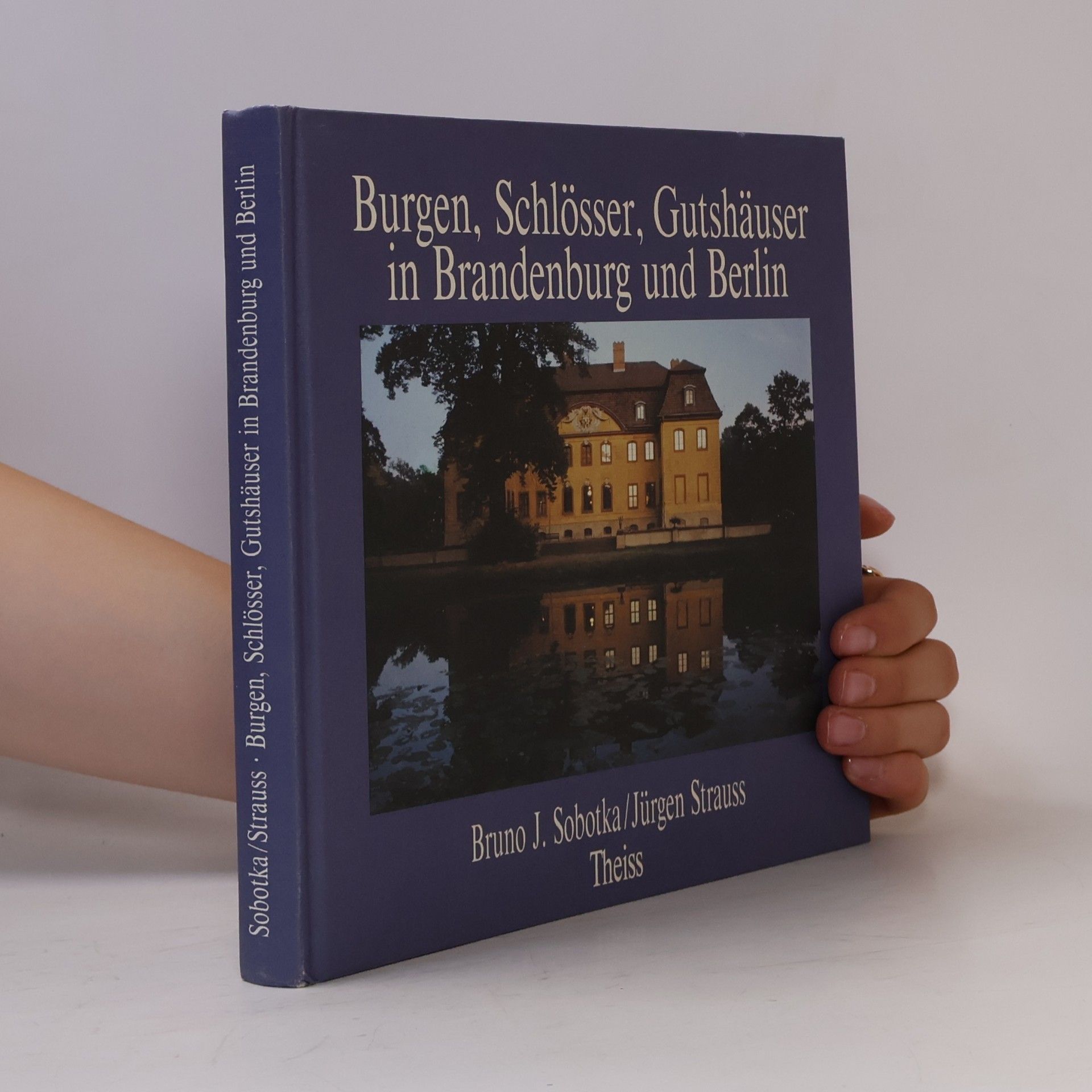 Bruno J. Sobotka Burgen, Schlösser, Gutshäuser in Brandenburg und Berlin