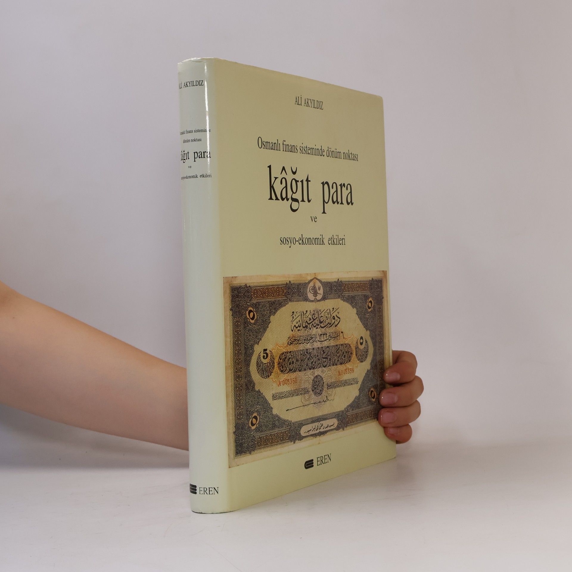 Ali Akyıldız Kağıt para ve sosyo-ekonomik etkileri