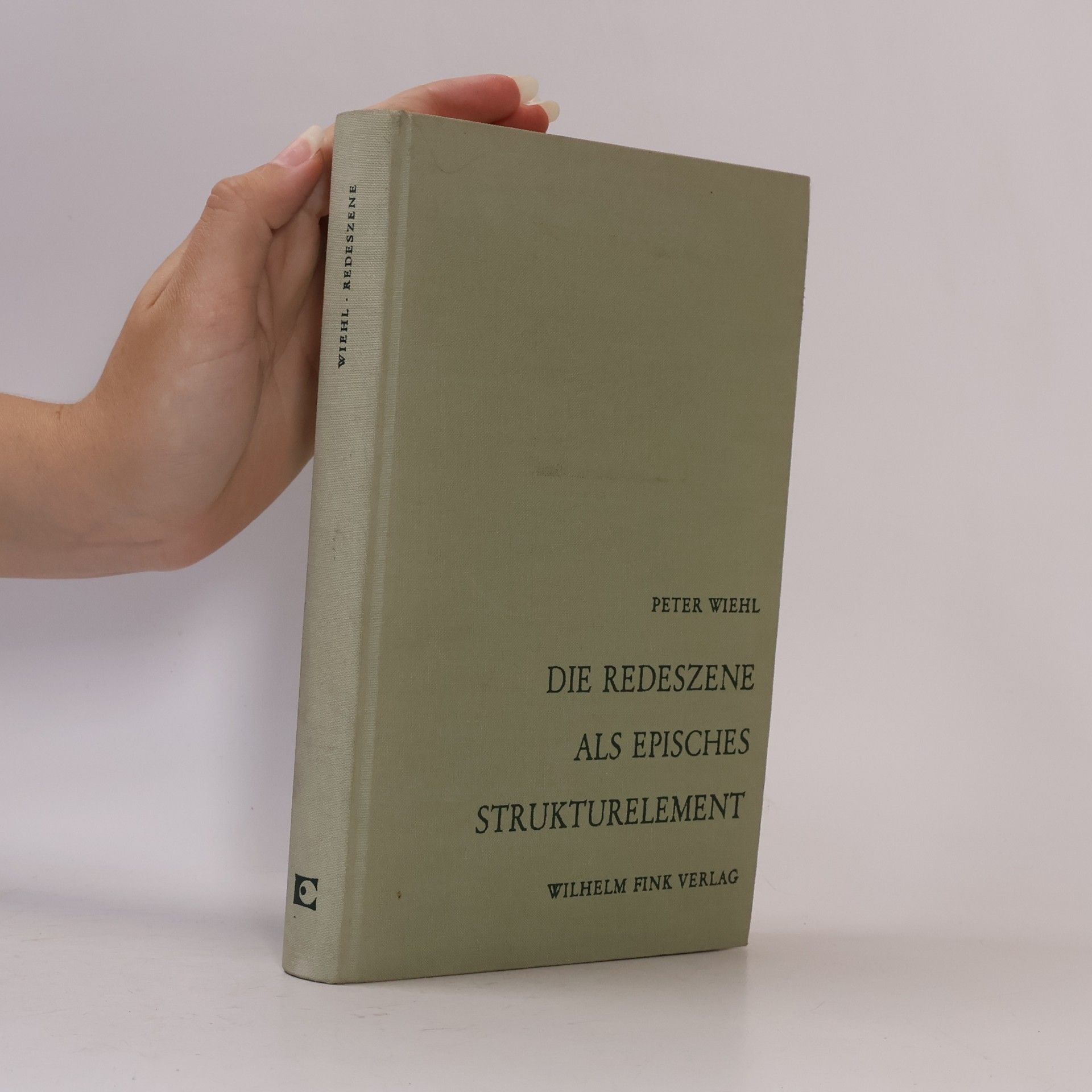 Peter Wiehl Die Redeszene als episches Strukturelement