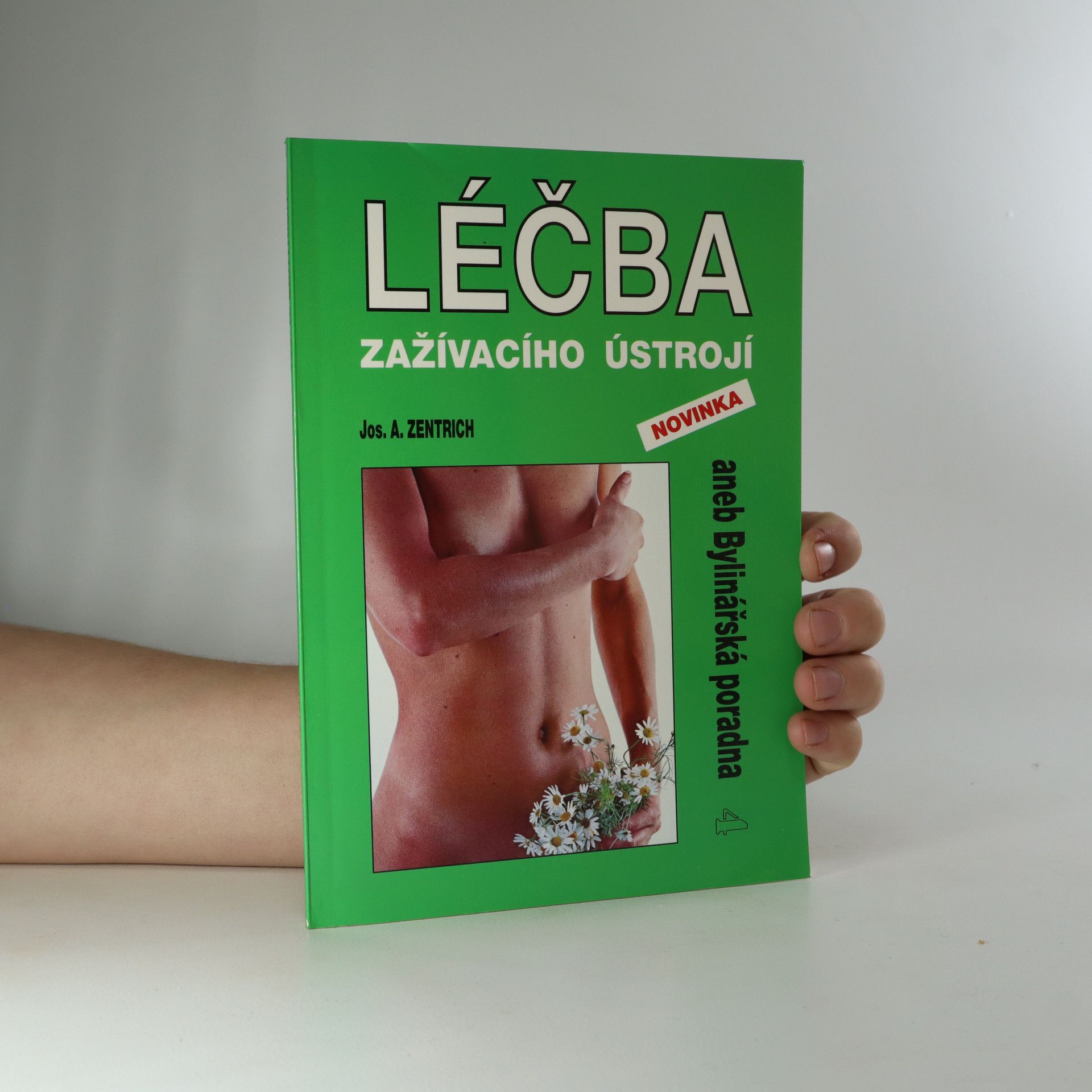 Josef Antonín Zentrich Bylinářská poradna. Léčba zažívacího ústrojí
