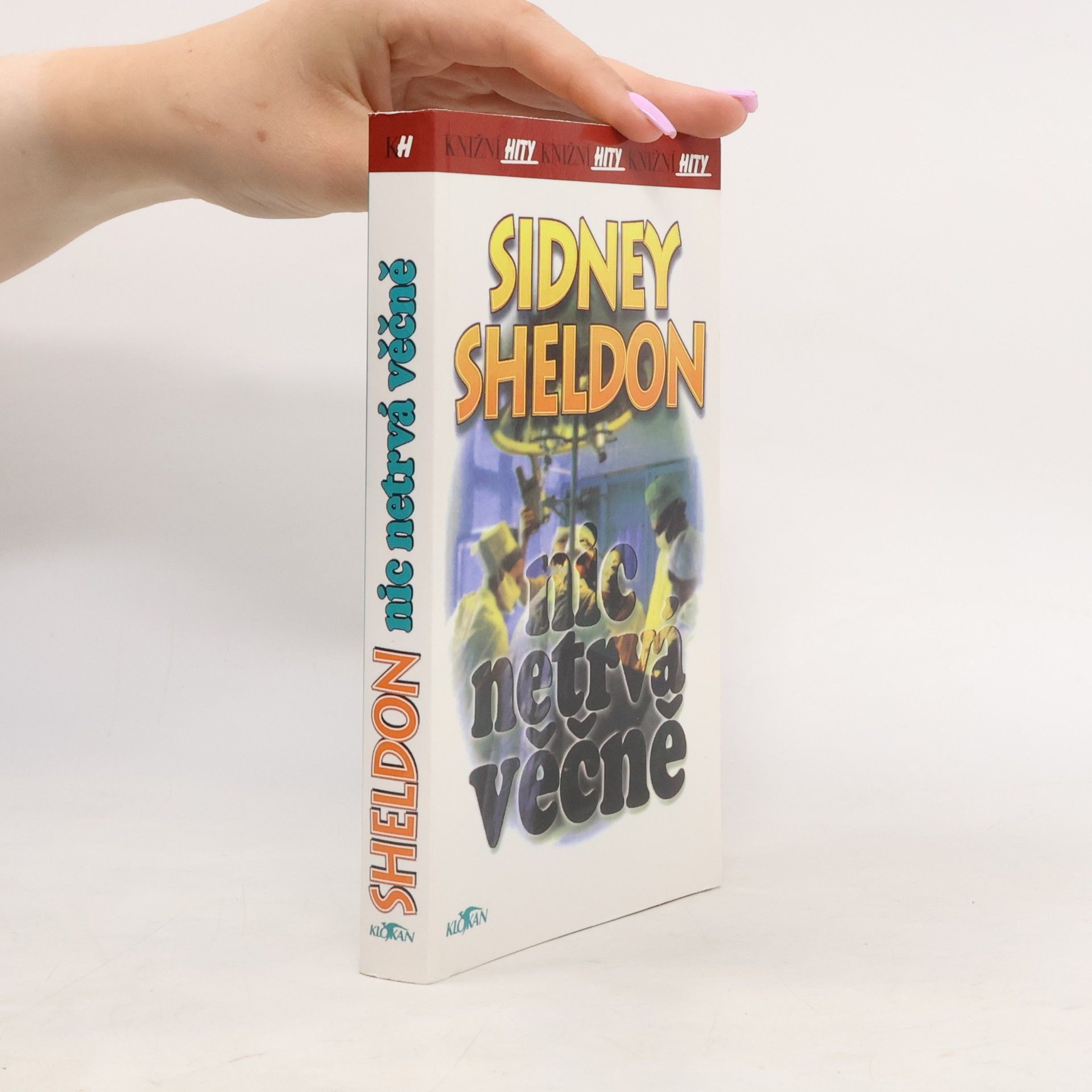 Sidney Sheldon Nic netrvá věčně