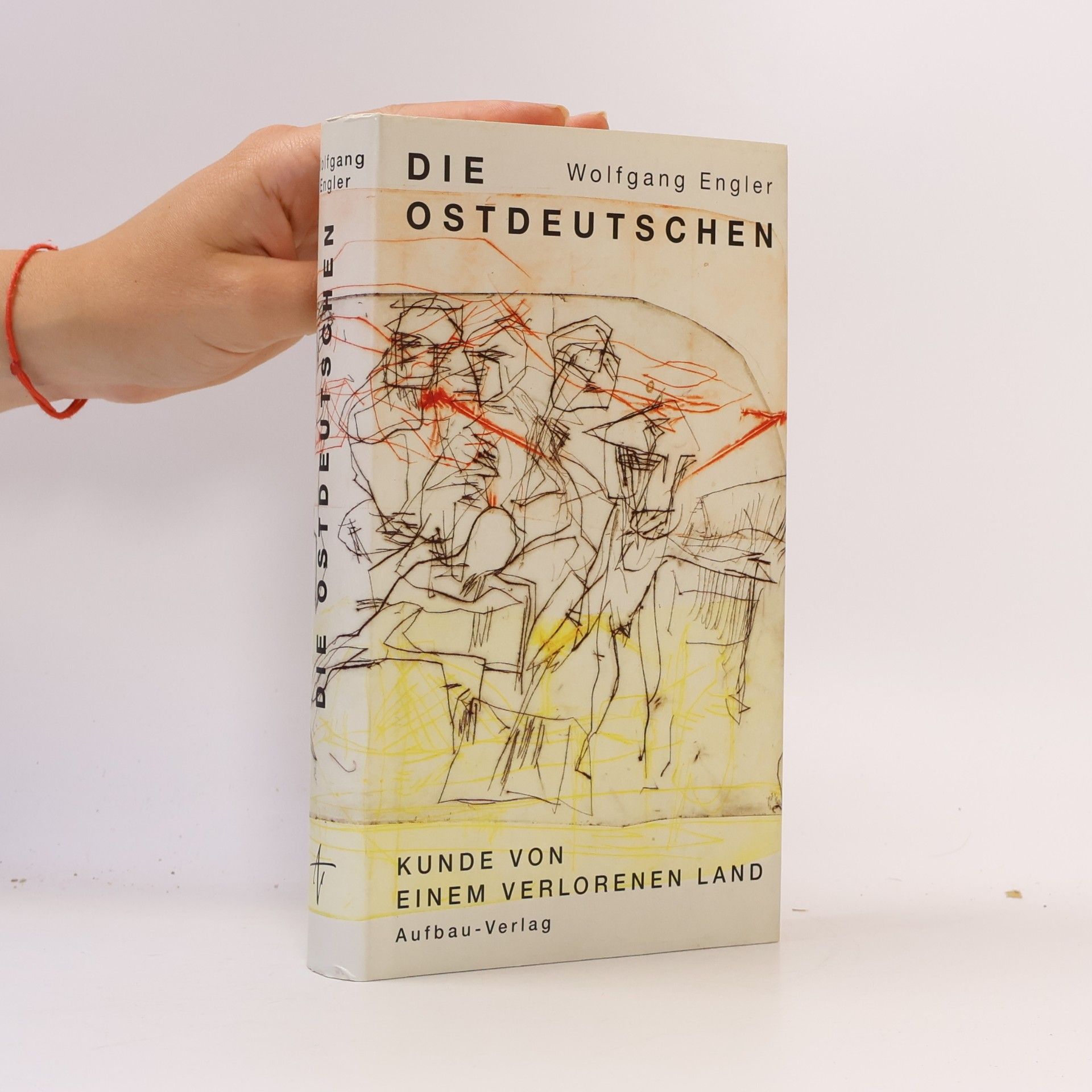 Wolfgang Engler Die Ostdeutschen