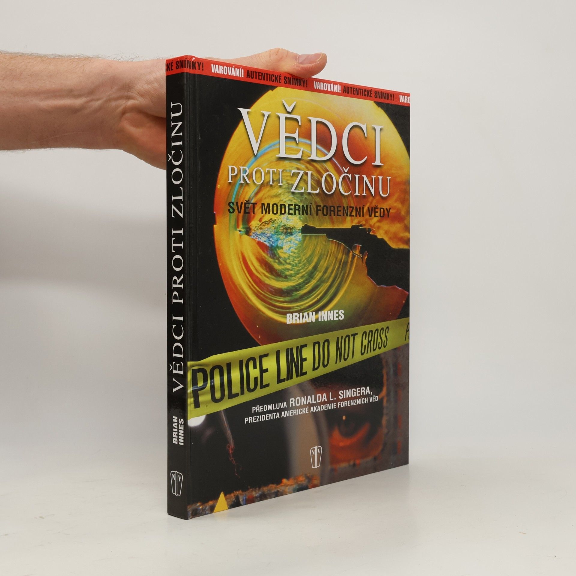 Ronald L. Singer Vědci proti zločinu: Svět moderní forenzní vědy