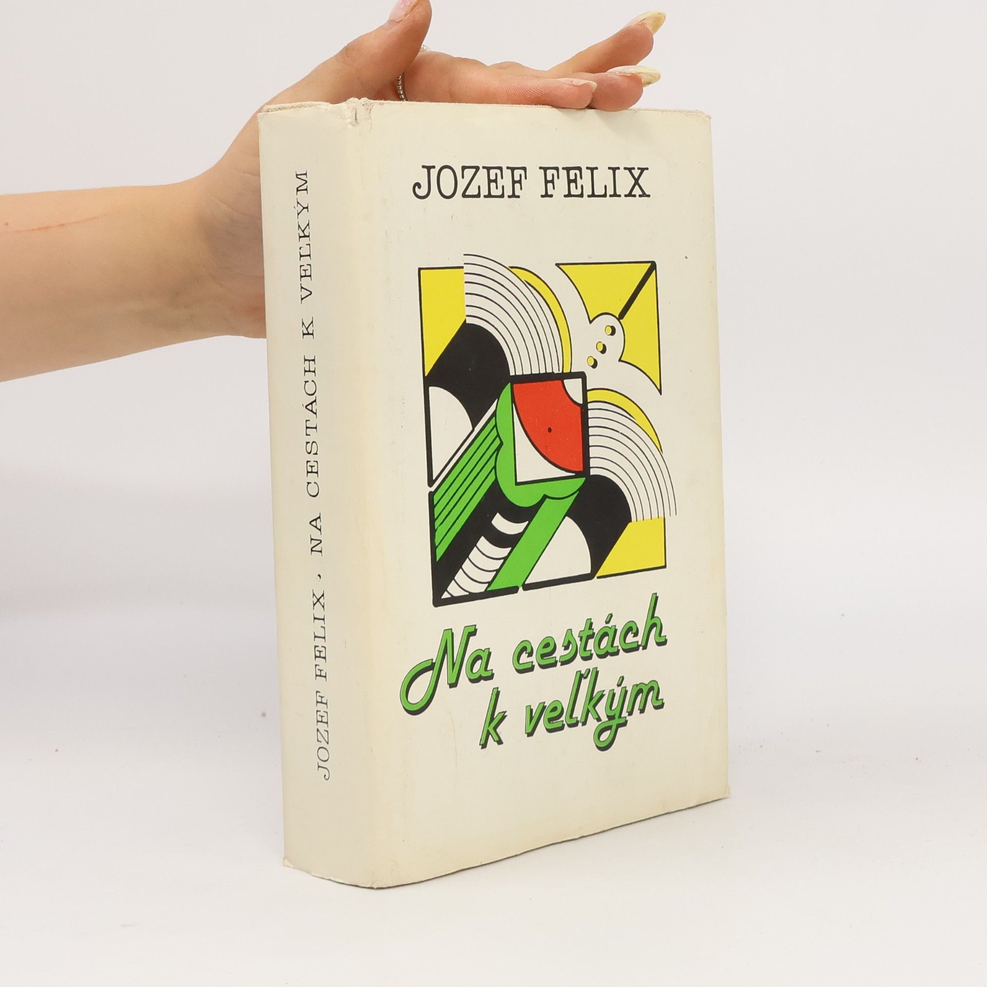 Jozef Felix Na cestách k veľkým