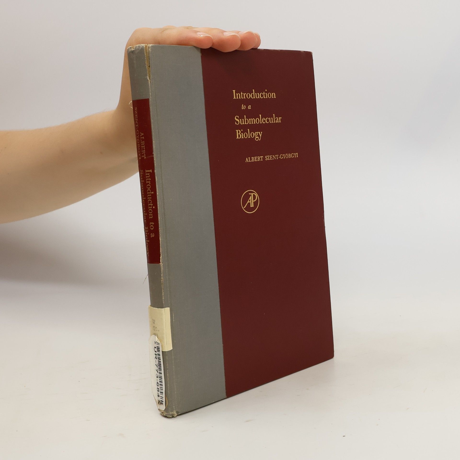 Albert Szent-Gyorgyi Introduction to a Submolecular Biology