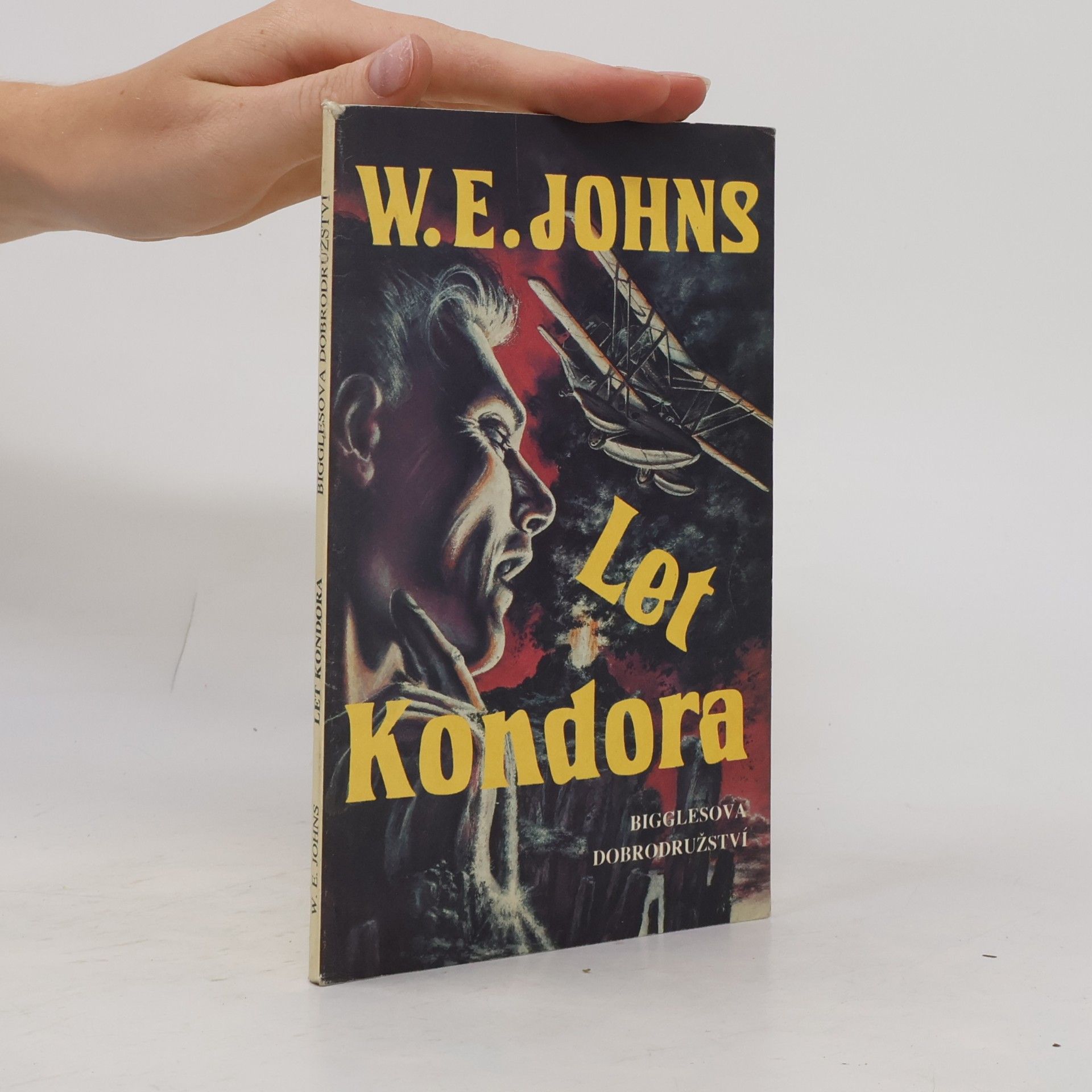 William Earl Johns Let Kondora: Bigglesova dobrodružství