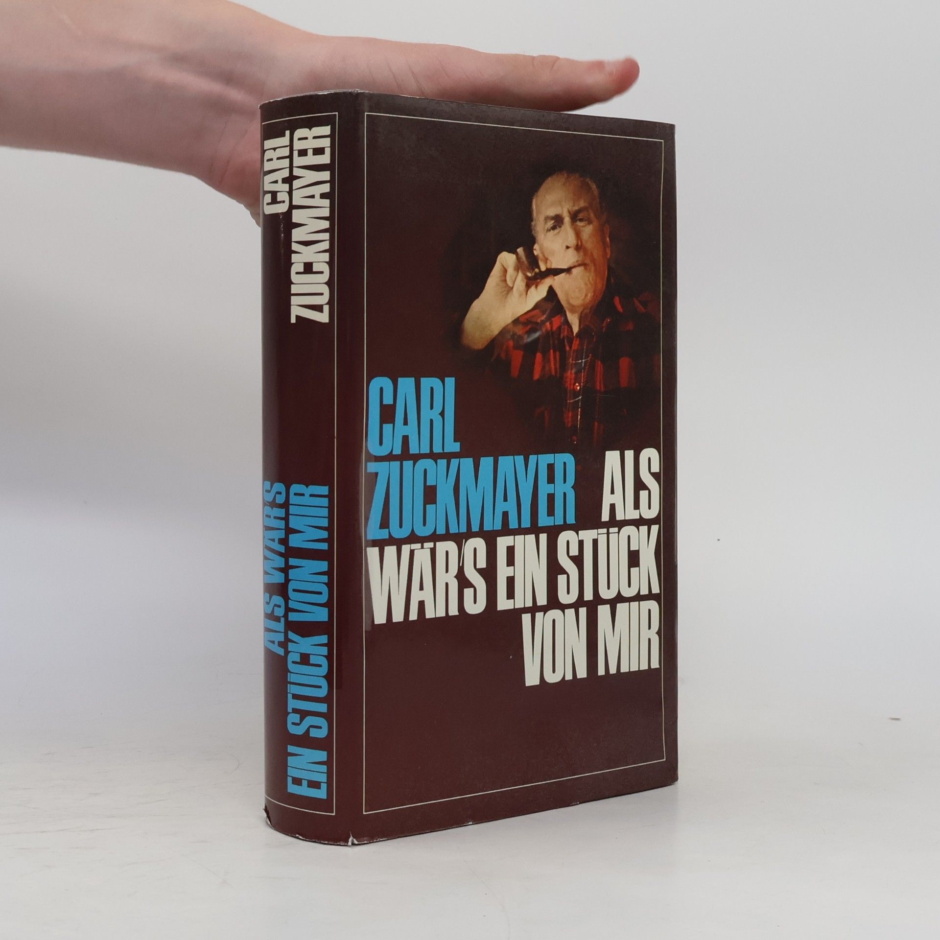 Carl Zuckmayer Als wärs ein stück von mir